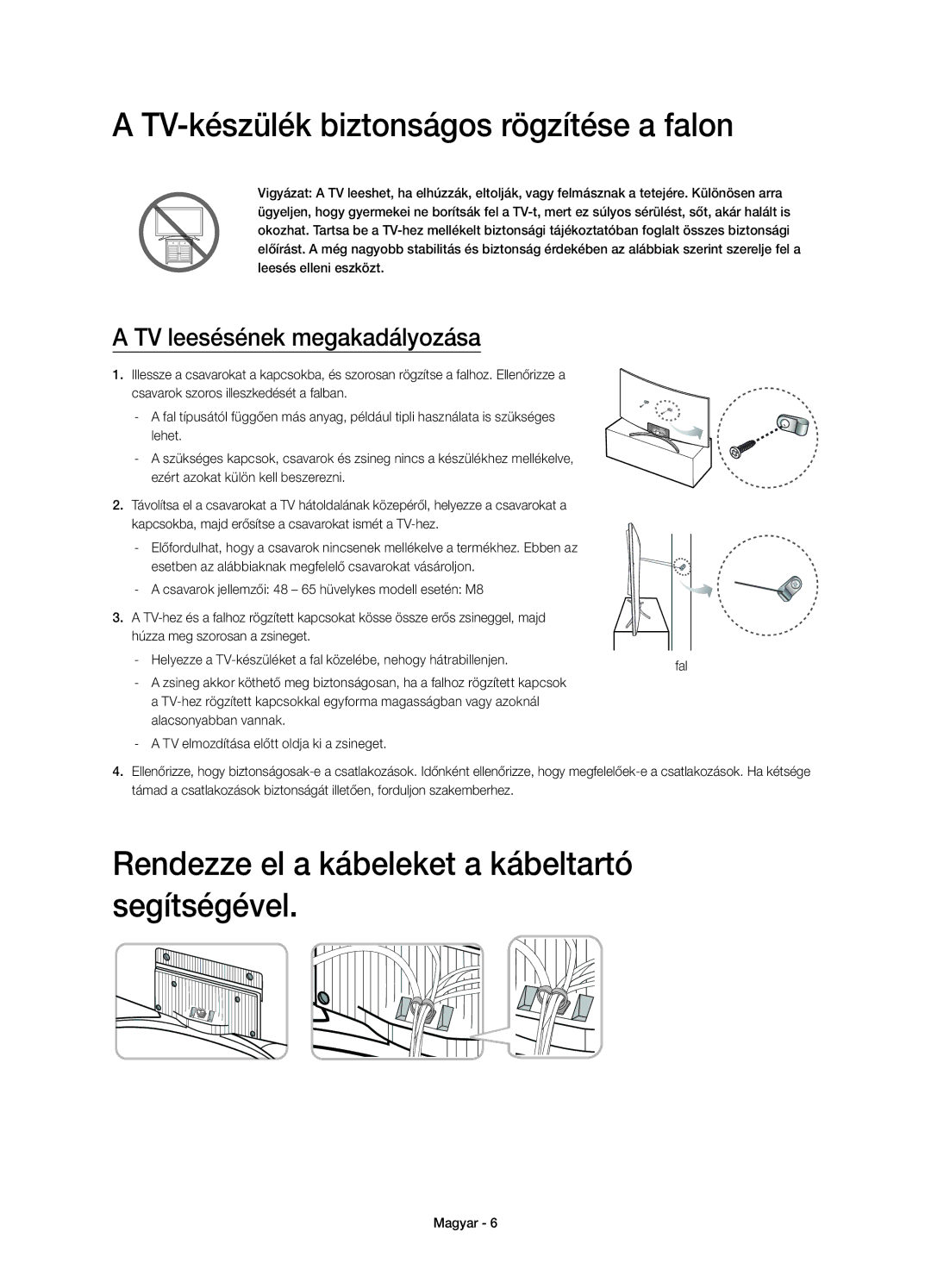 Samsung UE65H8000SLXXC manual TV-készülék biztonságos rögzítése a falon, Rendezze el a kábeleket a kábeltartó segítségével 