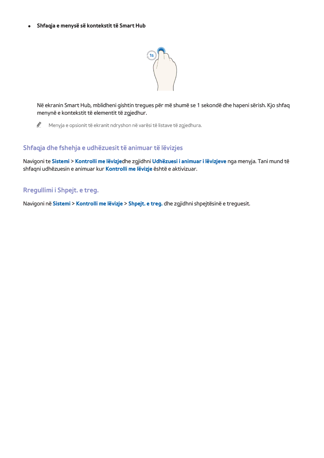 Samsung UE65H8000STXXH manual Shfaqja dhe fshehja e udhëzuesit të animuar të lëvizjes, Rregullimi i Shpejt. e treg 