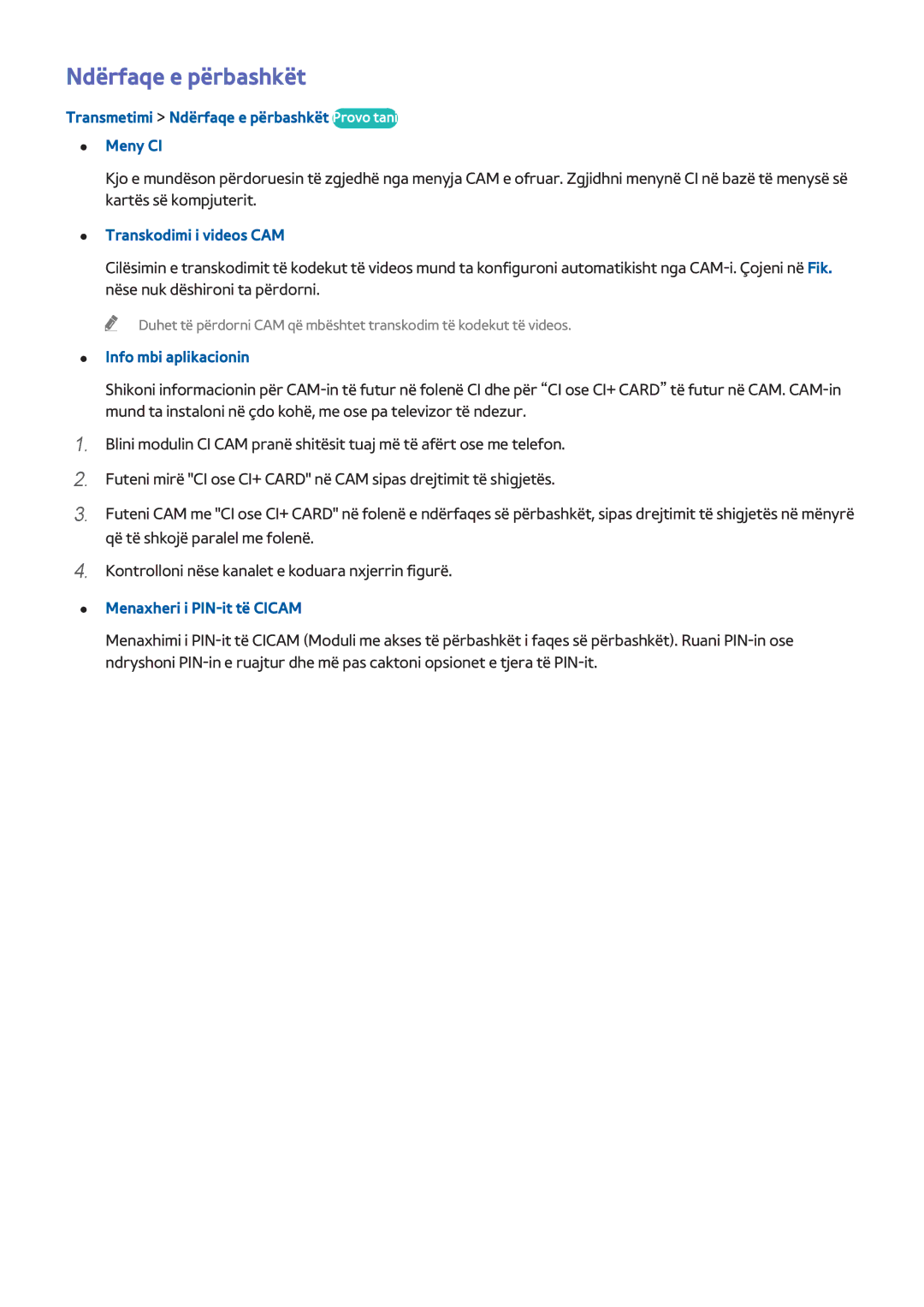 Samsung UE55H8000STXXH, UE65H8000STXXH Transmetimi Ndërfaqe e përbashkët Provo tani Meny CI, Transkodimi i videos CAM 