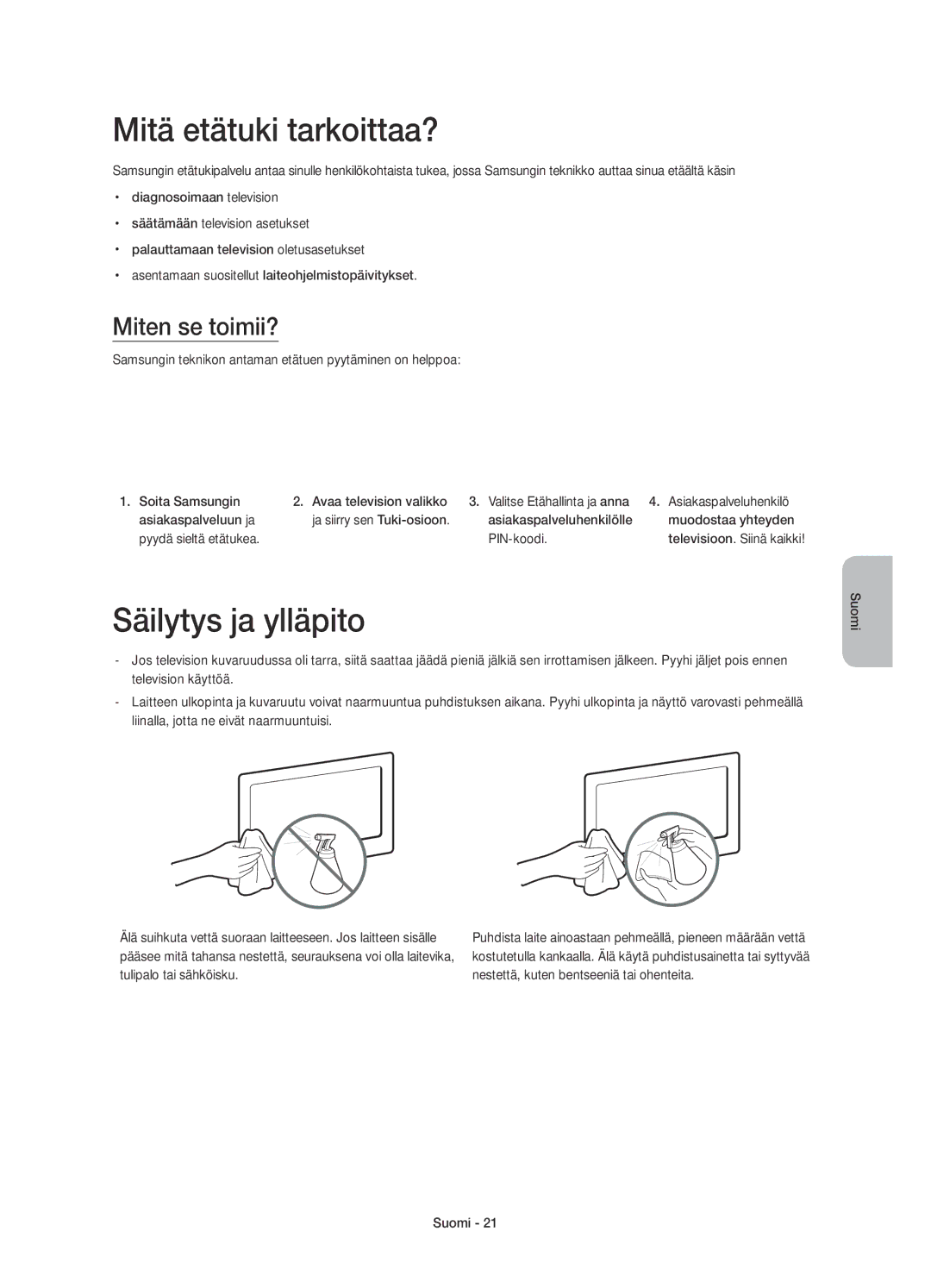 Samsung UE48H8005SQXXE, UE65H8005SQXXE, UE55H8005SQXXE Mitä etätuki tarkoittaa?, Säilytys ja ylläpito, Miten se toimii? 