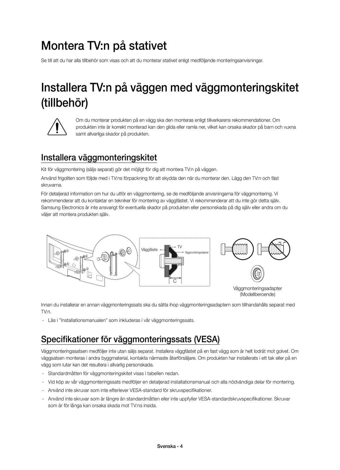 Samsung UE55H8005SQXXE, UE65H8005SQXXE Montera TVn på stativet, Installera TVn på väggen med väggmonteringskitet tillbehör 