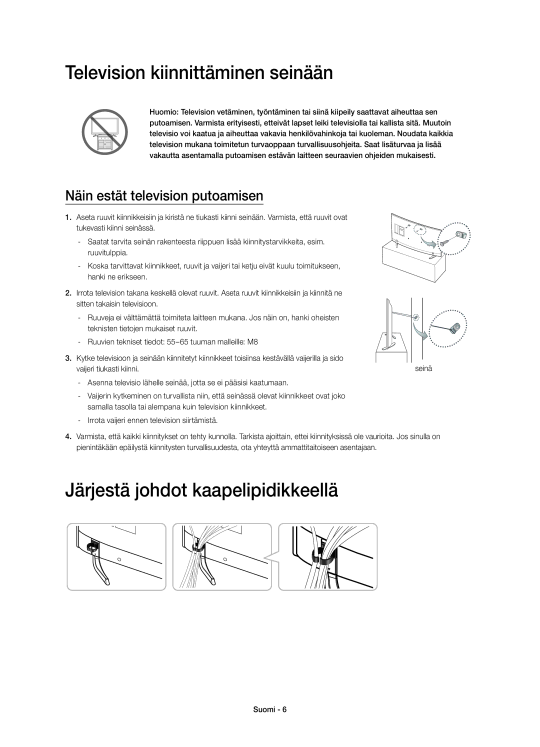 Samsung UE65HU7105UXXE, UE55HU7105UXXE manual Television kiinnittäminen seinään, Järjestä johdot kaapelipidikkeellä 