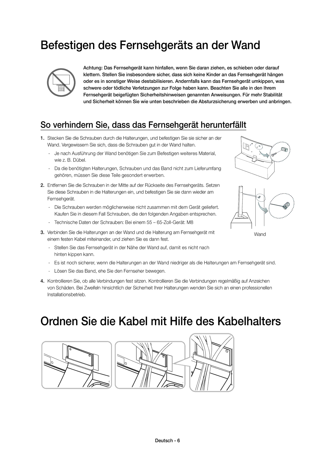 Samsung UE65HU7200SXZF manual Befestigen des Fernsehgeräts an der Wand, Ordnen Sie die Kabel mit Hilfe des Kabelhalters 