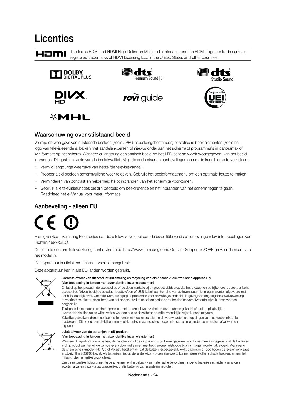 Samsung UE65HU7200SXZF, UE55HU7200SXZF manual Licenties, Waarschuwing over stilstaand beeld, Aanbeveling alleen EU 