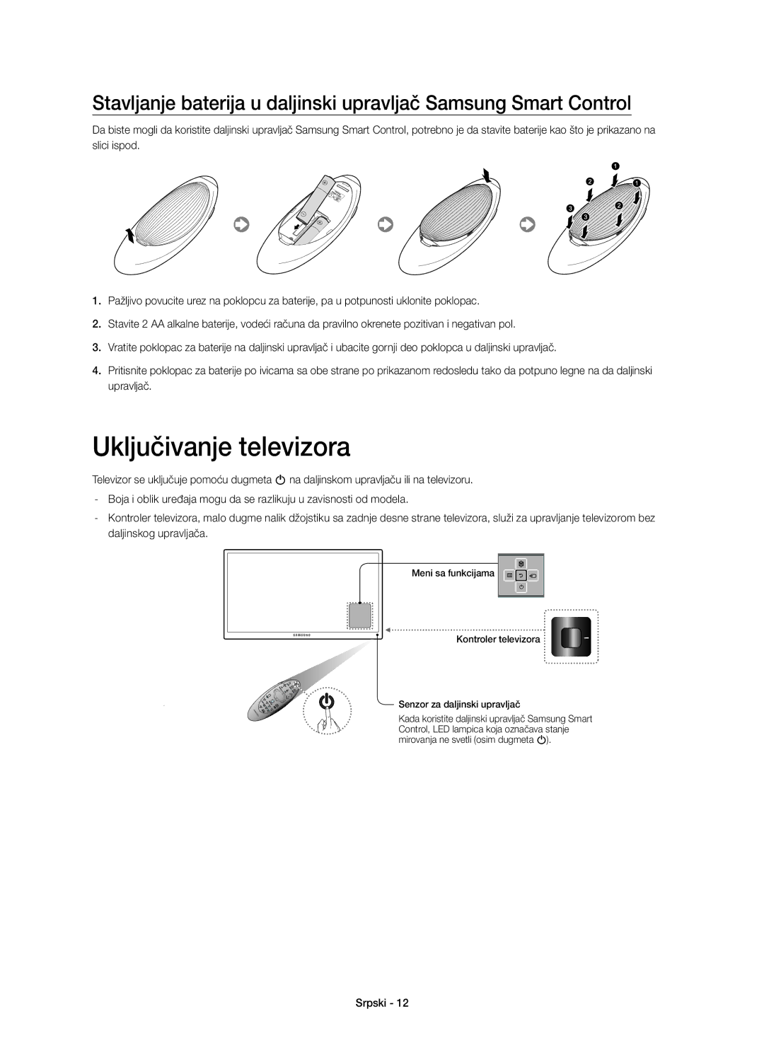 Samsung UE75HU7500LXXC, UE65HU7500LXXC, UE55HU7500LXXH, UE48HU7500LXXH, UE65HU7500LXXH, UE65HU7500LXZF Uključivanje televizora 