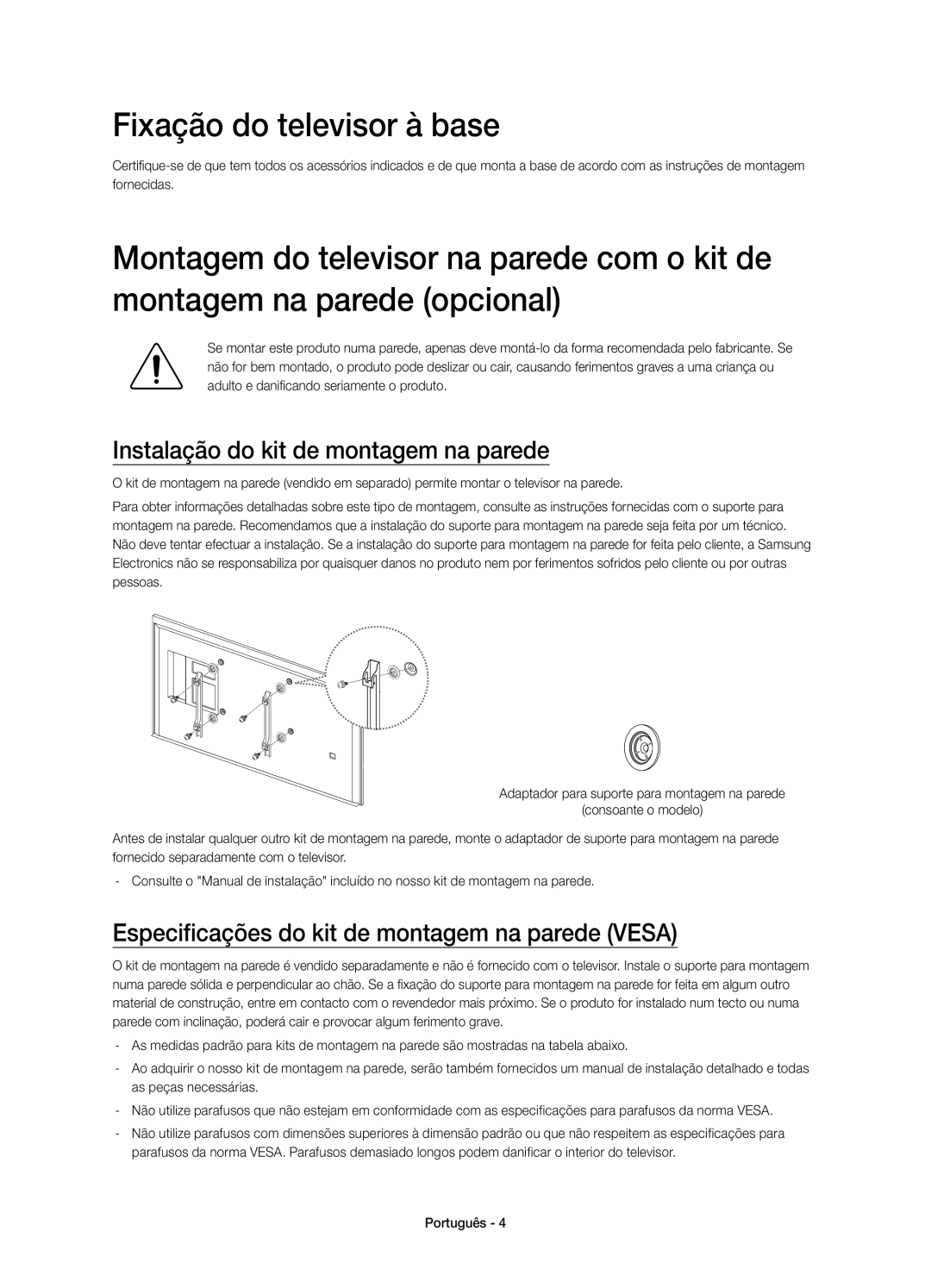 Samsung UE65HU7500LXZF, UE65HU7500LXXC, UE48HU7500LXXC Fixação do televisor à base, Instalação do kit de montagem na parede 