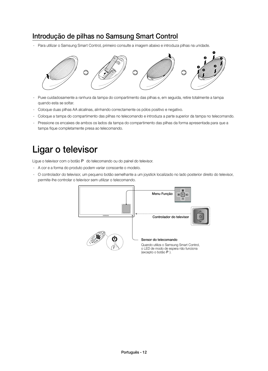 Samsung UE65HU8200LXXC, UE55HU8200LXXC manual Ligar o televisor, Introdução de pilhas no Samsung Smart Control 