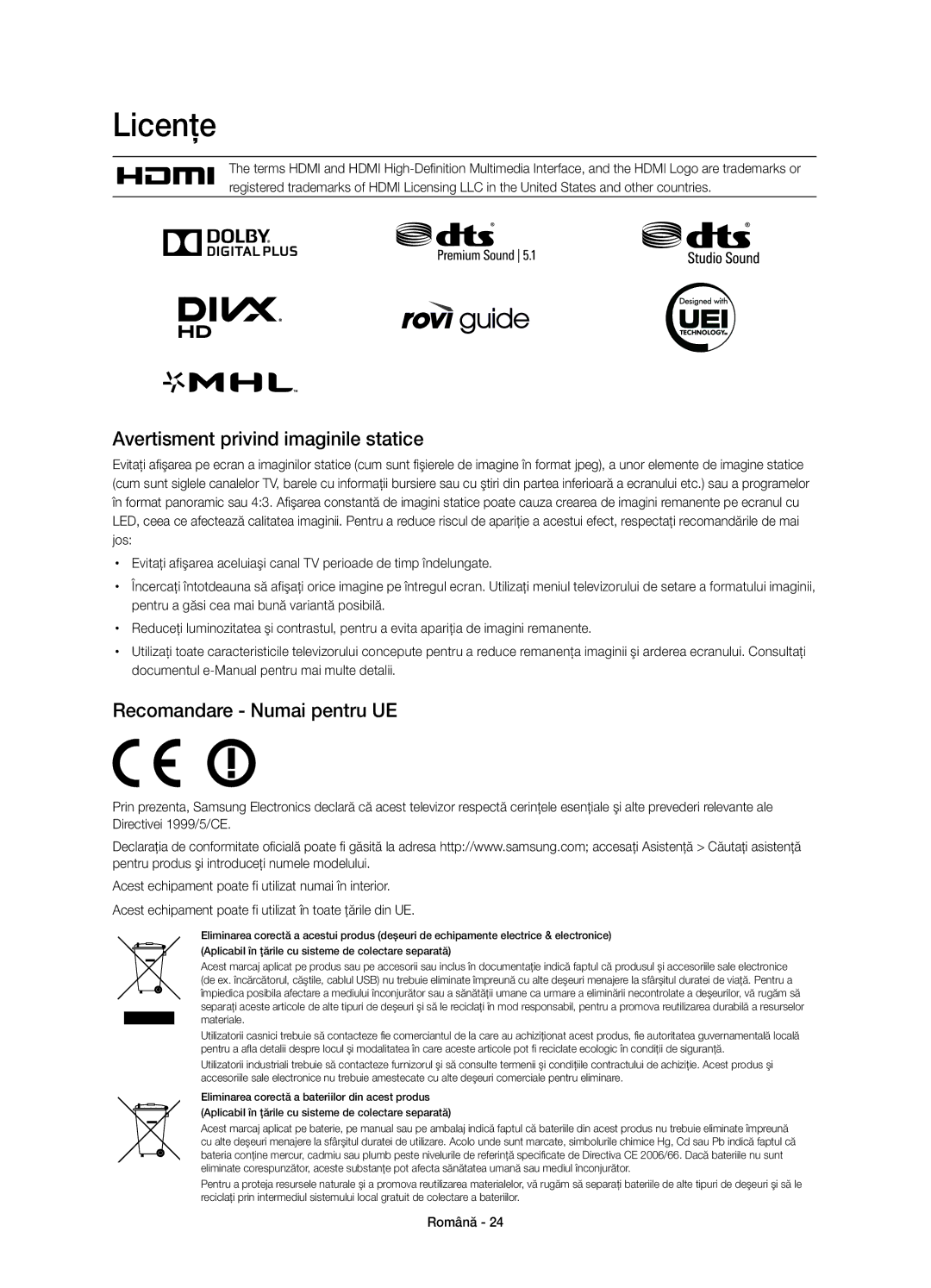 Samsung UE65HU8200LXZF, UE55HU8200LXZF manual Licenţe, Avertisment privind imaginile statice, Recomandare Numai pentru UE 