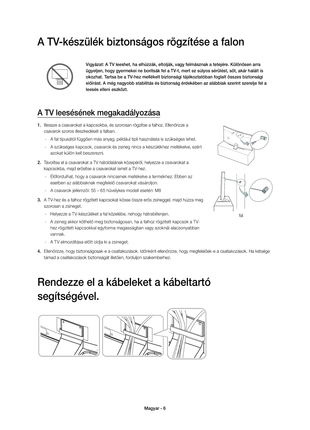 Samsung UE55HU8200LXXH manual TV-készülék biztonságos rögzítése a falon, Rendezze el a kábeleket a kábeltartó segítségével 