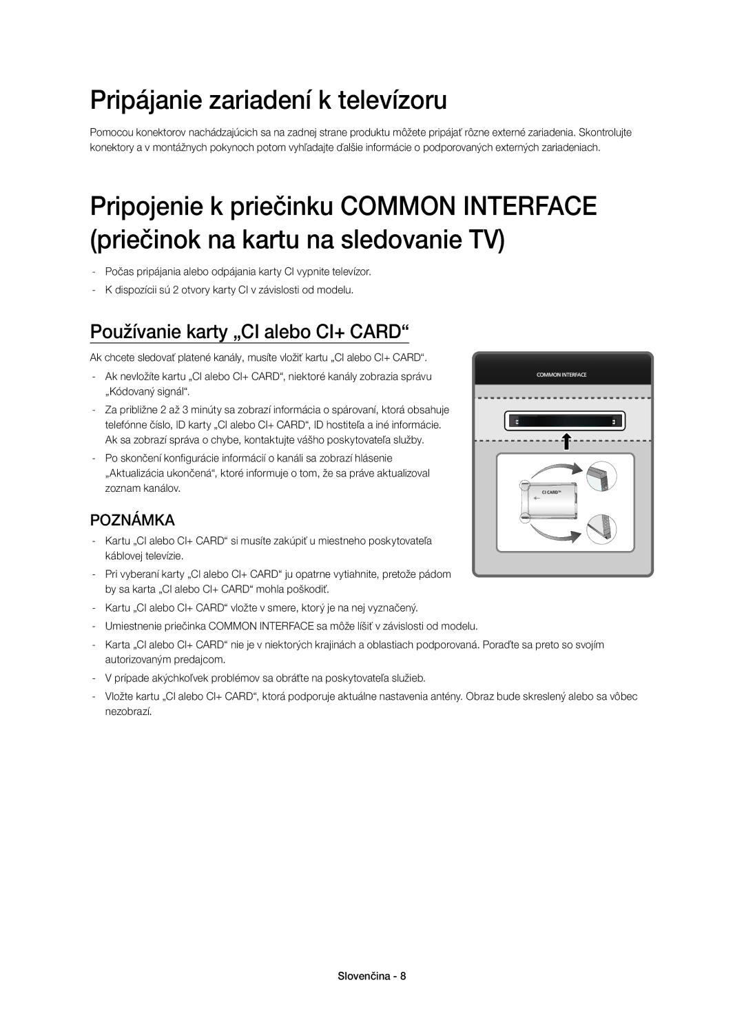 Samsung UE65HU8500LXXN, UE65HU8500LXXH manual Pripájanie zariadení k televízoru, Používanie karty „CI alebo CI+ Card 