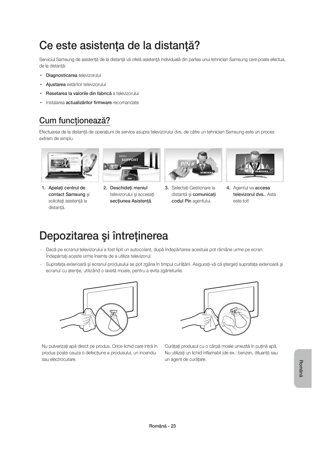 Samsung UE55HU8500TXXU, UE65HU8500LXXH Ce este asistenţa de la distanţă?, Depozitarea şi întreţinerea, Cum funcţionează? 