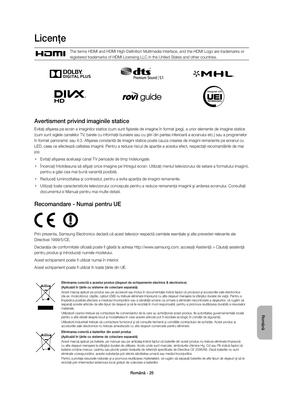 Samsung UE55HU8500LXXC, UE65HU8500LXXH manual Licenţe, Avertisment privind imaginile statice, Recomandare Numai pentru UE 