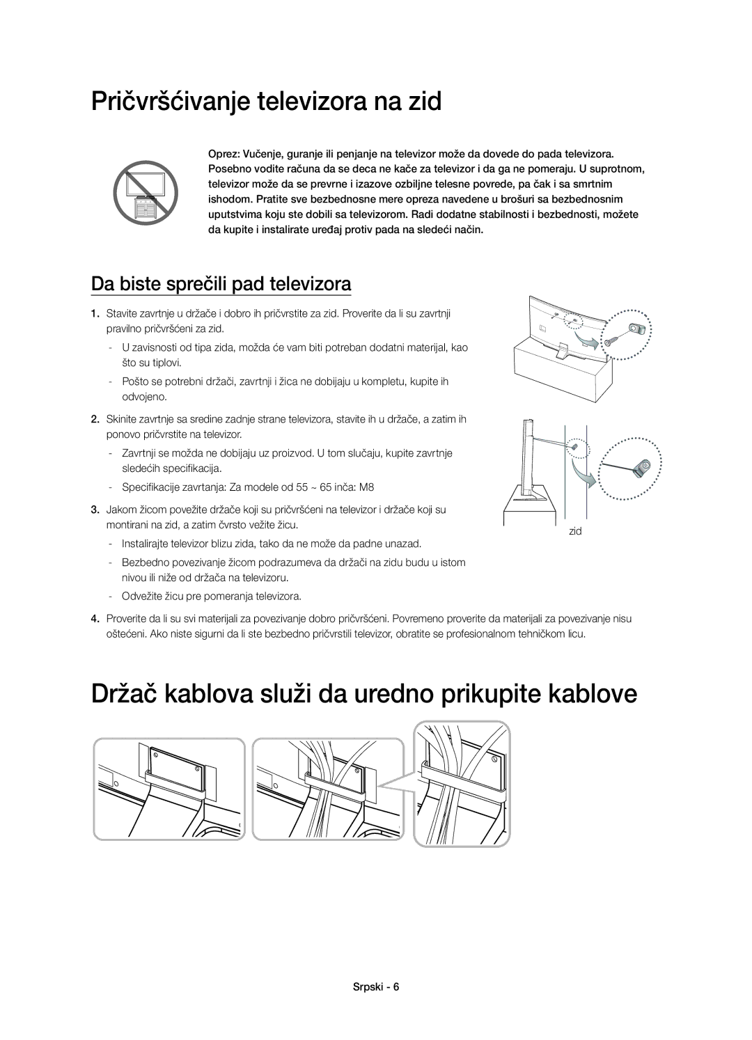 Samsung UE55HU8500LXZF, UE65HU8500LXXH Pričvršćivanje televizora na zid, Držač kablova služi da uredno prikupite kablove 