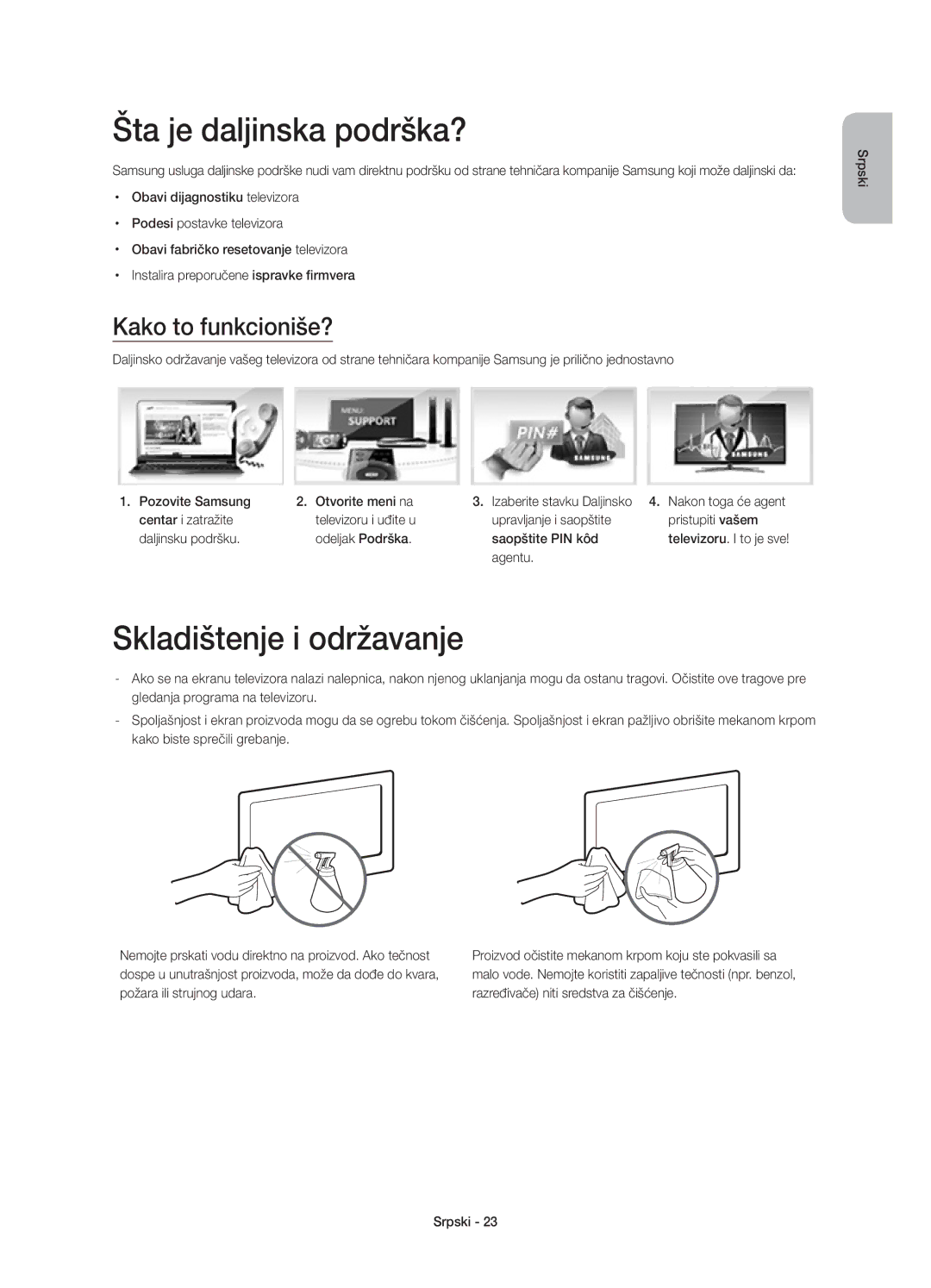 Samsung UE55HU8500TXXU, UE65HU8500LXXH Šta je daljinska podrška?, Skladištenje i održavanje, Kako to funkcioniše?, Agentu 