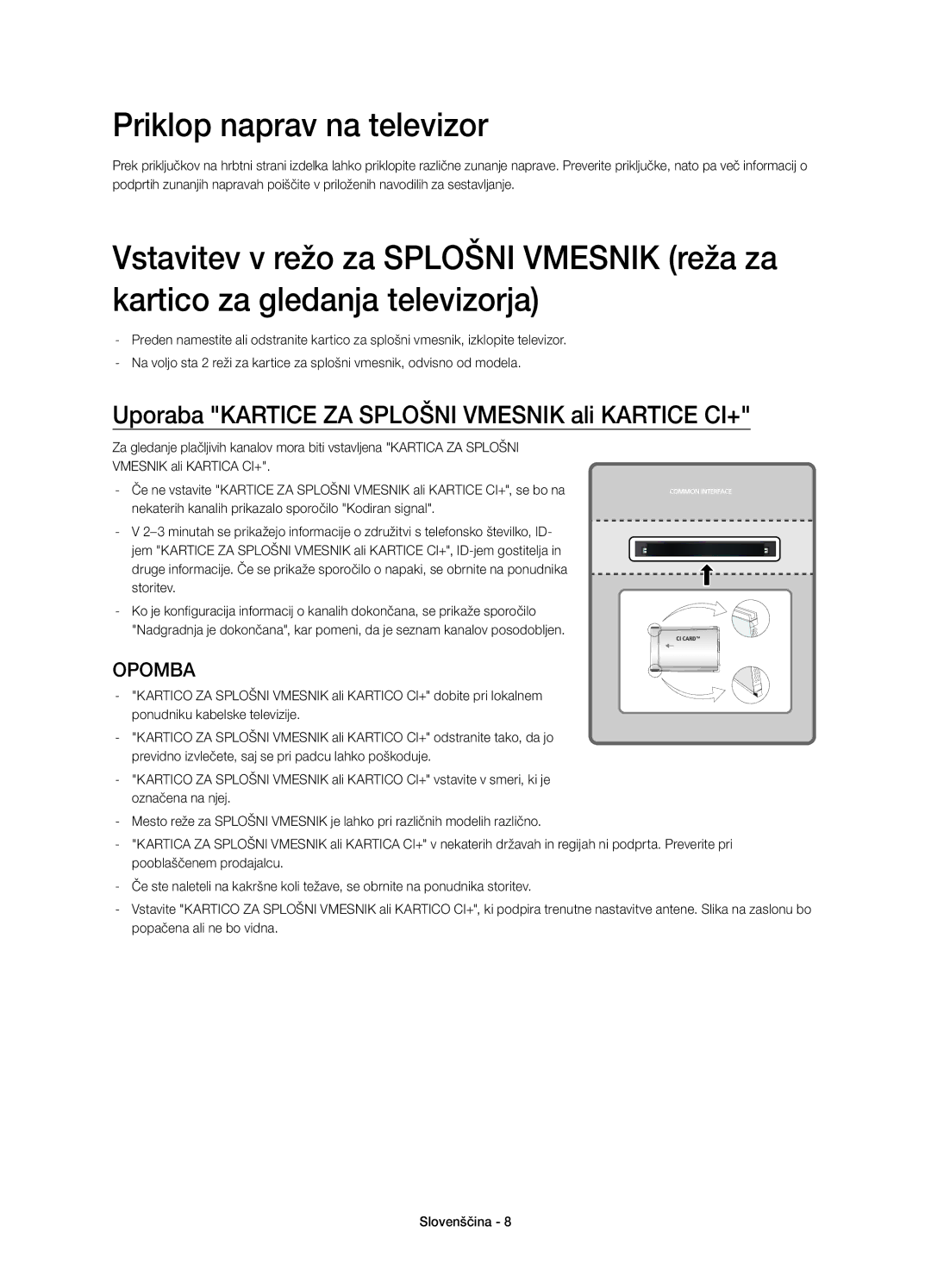 Samsung UE65HU8500LXXN, UE65HU8500LXXH Priklop naprav na televizor, Uporaba Kartice ZA Splošni Vmesnik ali Kartice CI+ 