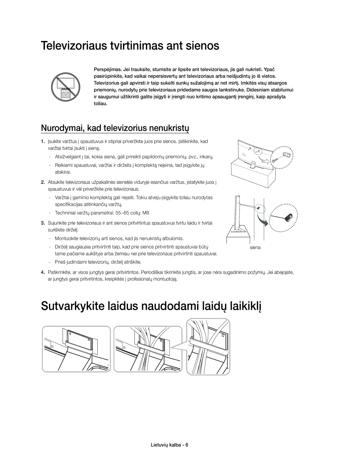 Samsung UE55HU8500LXZF, UE65HU8500LXXH Televizoriaus tvirtinimas ant sienos, Sutvarkykite laidus naudodami laidų laikiklį 