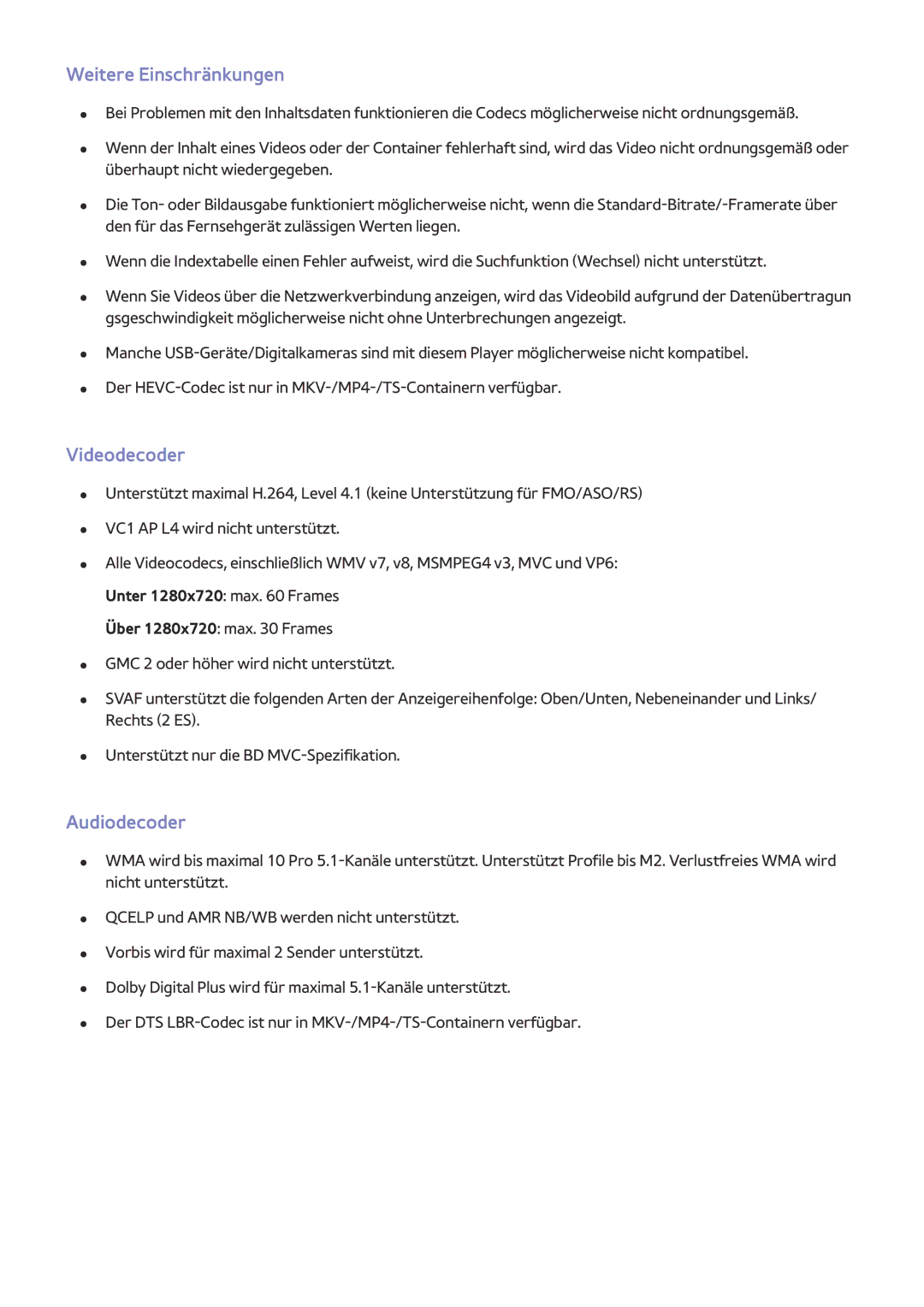 Samsung UE65HU8500LXXH, UE65HU8580QXZG, UE105S9WALXZG, UE55HU8500LXXC Weitere Einschränkungen, Videodecoder, Audiodecoder 