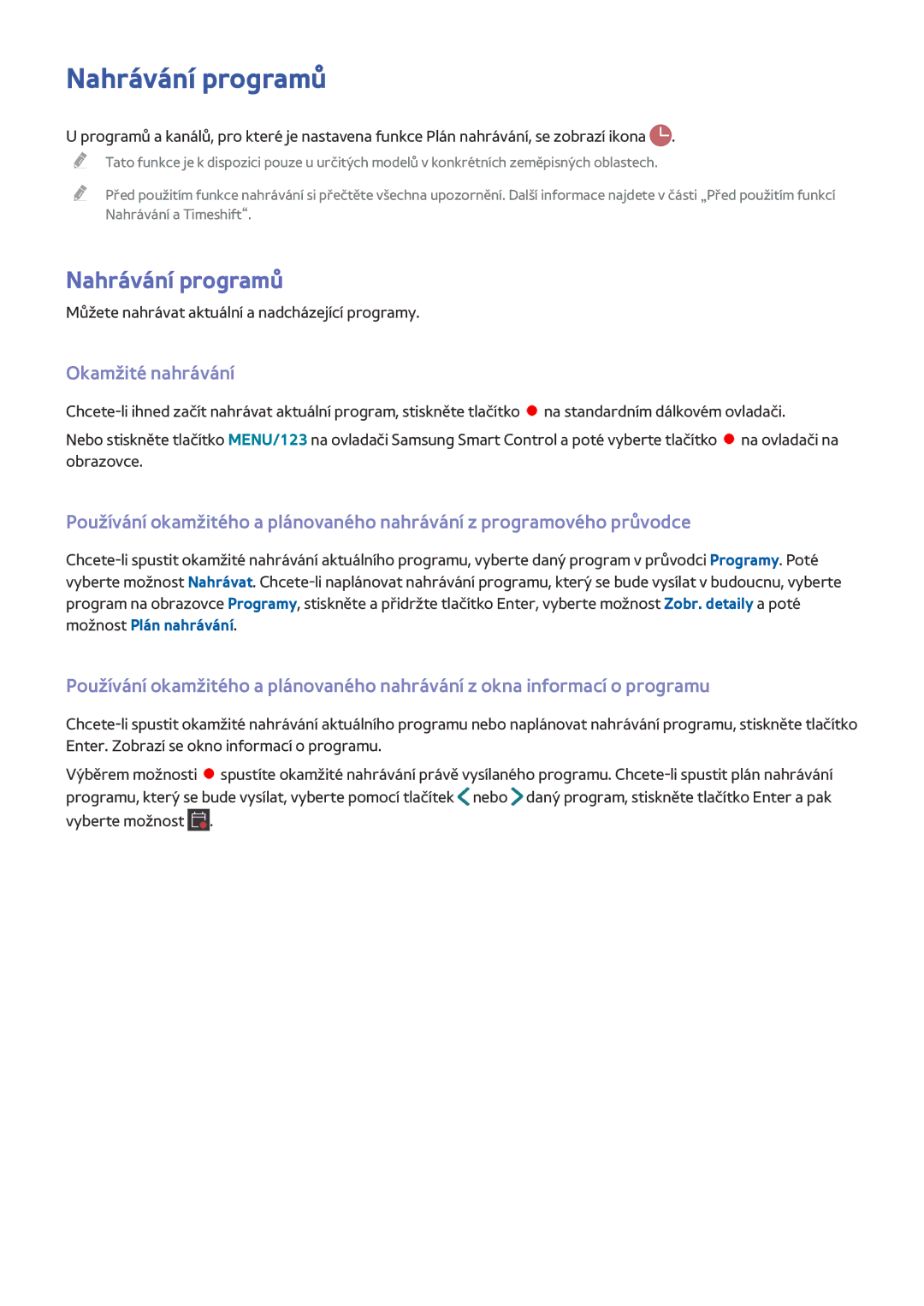 Samsung UE60J6200AKXZT manual Nahrávání programů, Okamžité nahrávání, Můžete nahrávat aktuální a nadcházející programy 