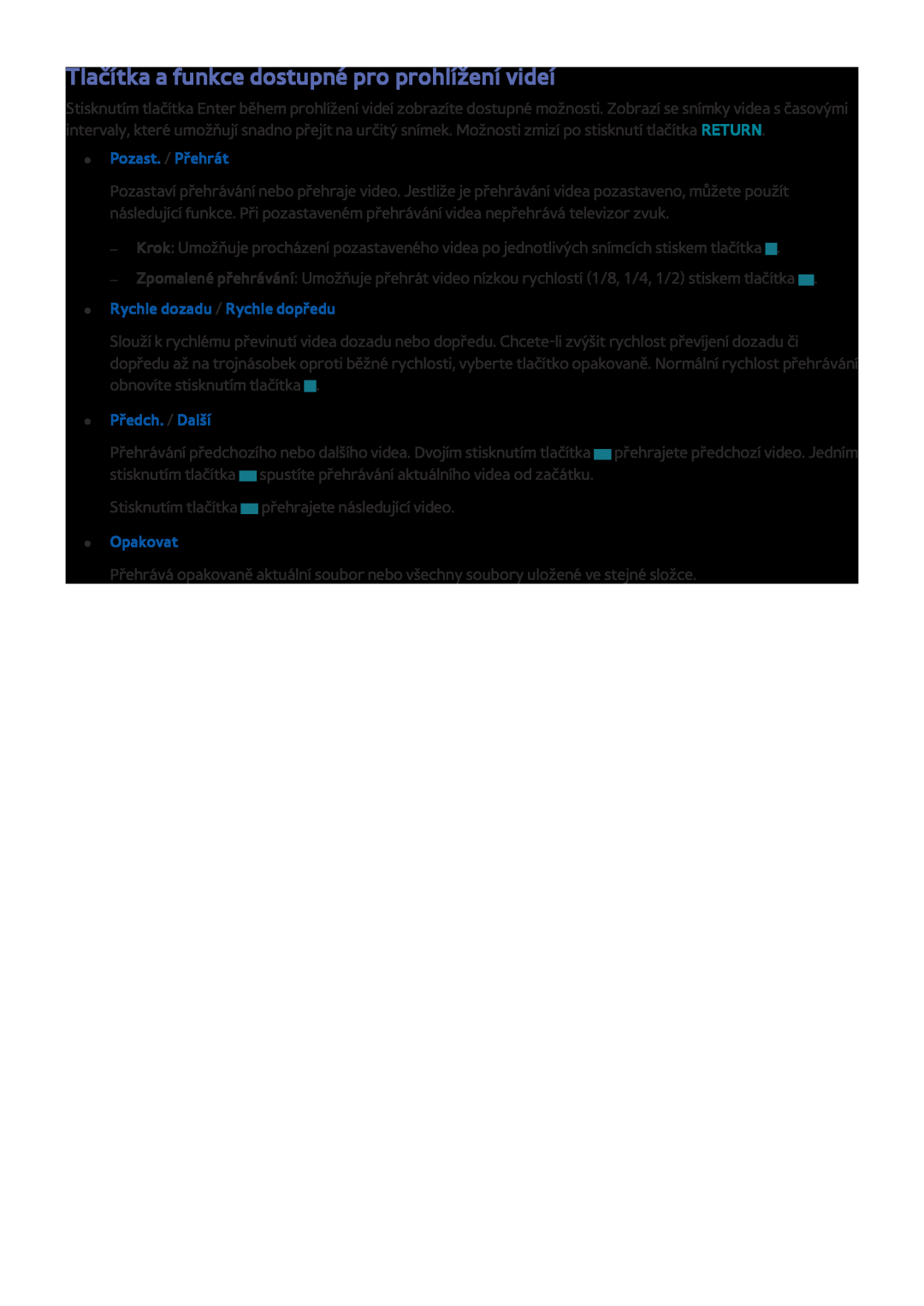 Samsung UE48J5510AWXZF manual Tlačítka a funkce dostupné pro prohlížení videí, Rychle dozadu / Rychle dopředu, Opakovat 