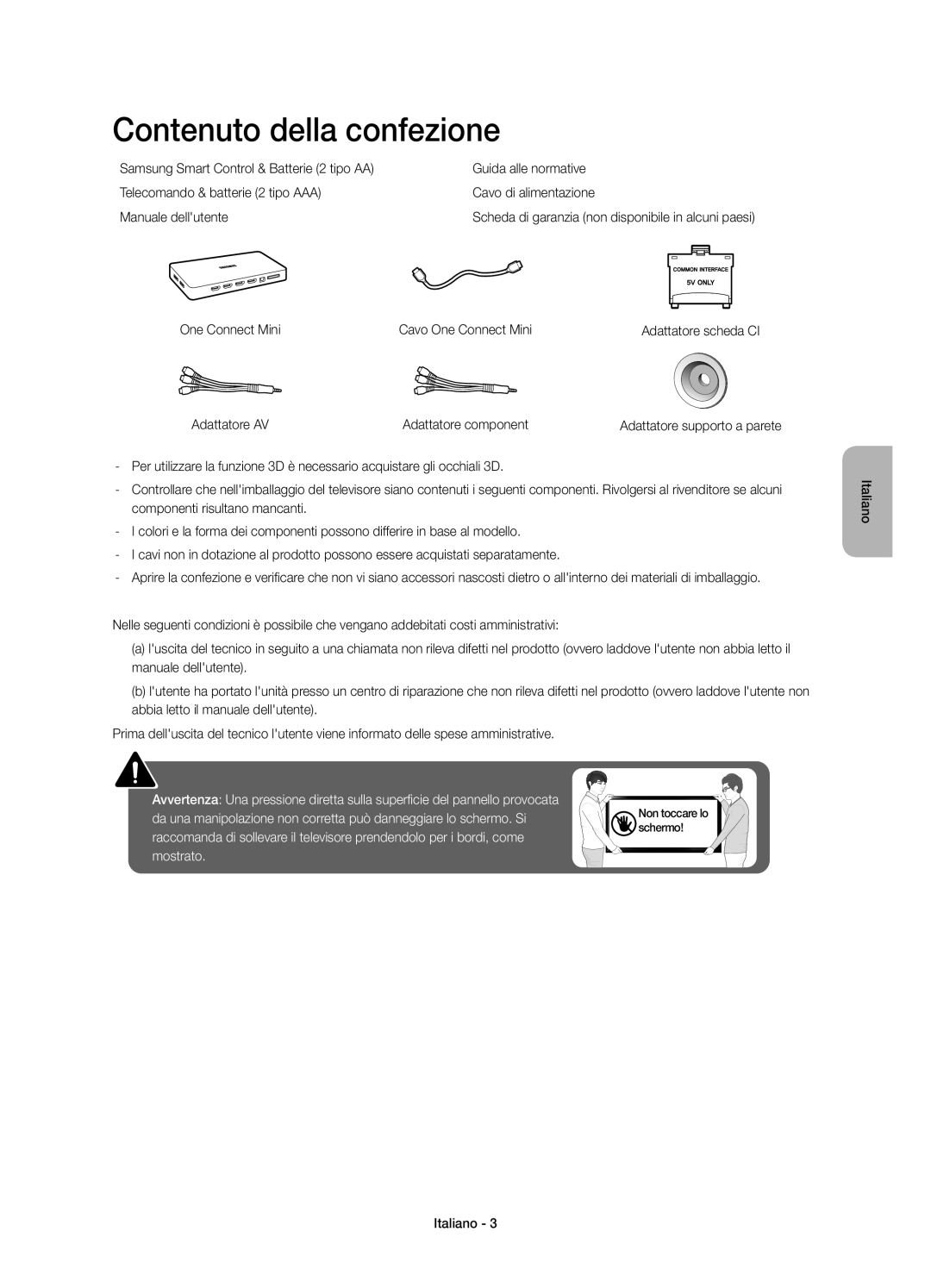 Samsung UE65JS8590TXZG, UE55JS8590TXZG, UE55JS8580TXZG Contenuto della confezione, One Connect Mini Cavo One Connect Mini 