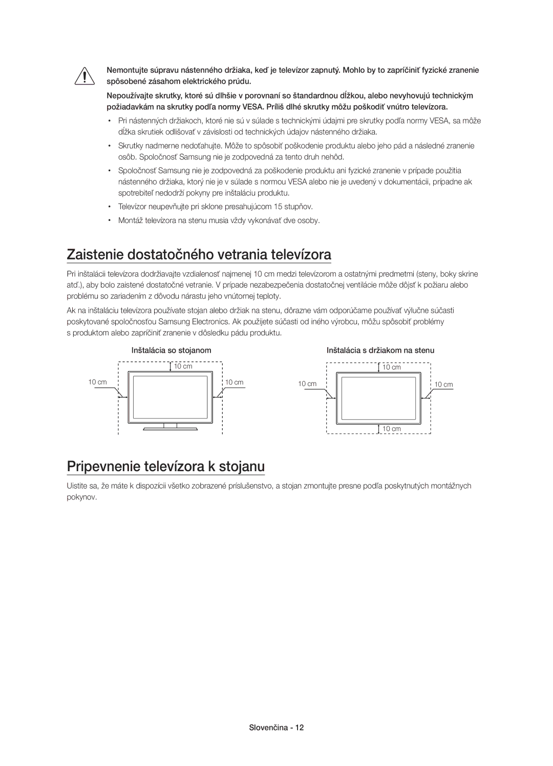 Samsung UE78JS9500LXXH, UE65JS9500LXXH manual Zaistenie dostatočného vetrania televízora, Pripevnenie televízora k stojanu 