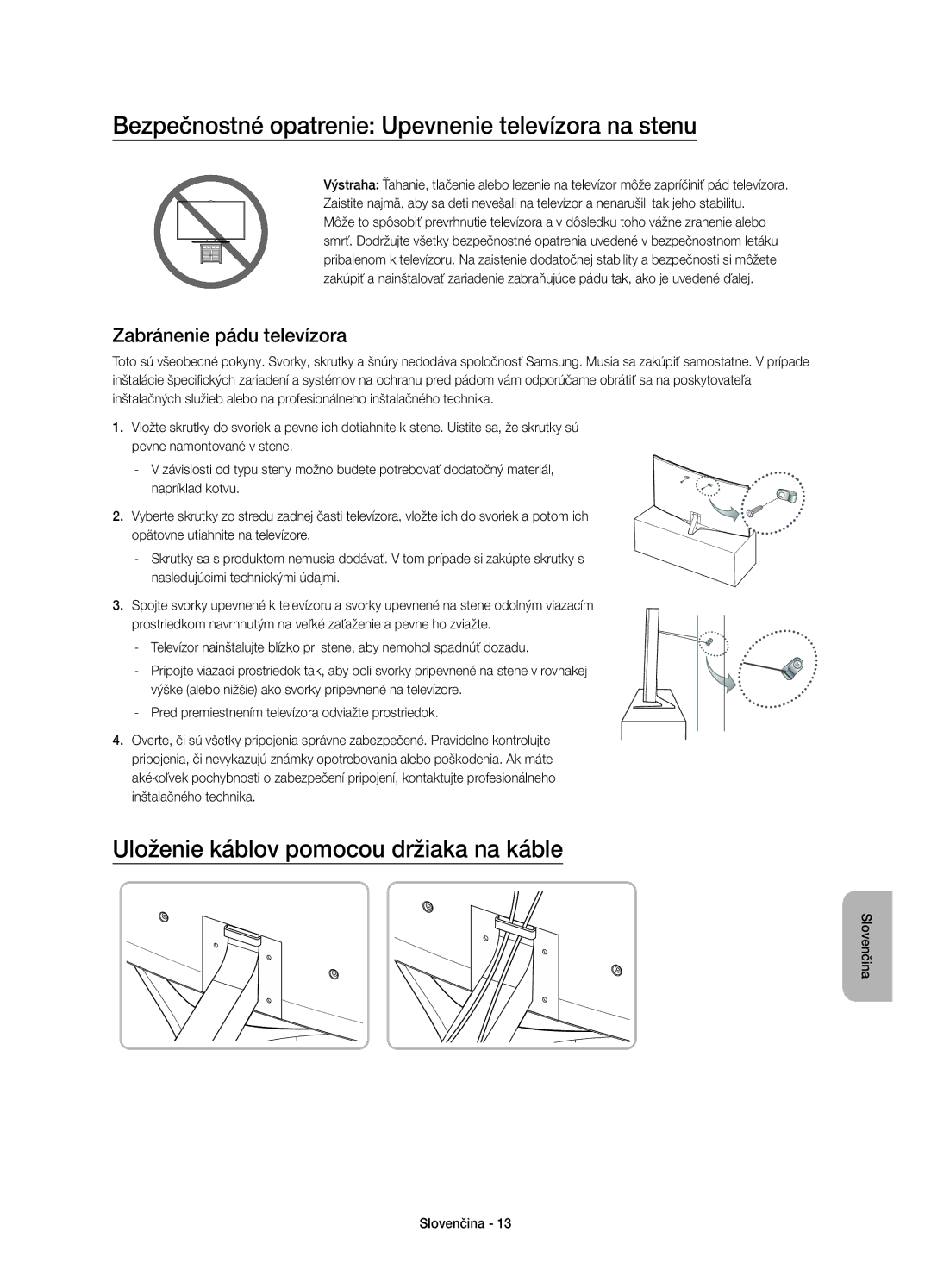 Samsung UE88JS9502TXXH Bezpečnostné opatrenie Upevnenie televízora na stenu, Uloženie káblov pomocou držiaka na káble 