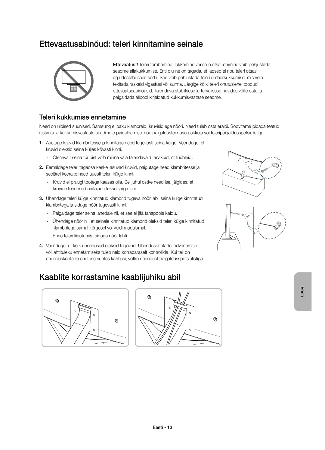 Samsung UE88JS9500LXXN manual Ettevaatusabinõud teleri kinnitamine seinale, Kaablite korrastamine kaablijuhiku abil 