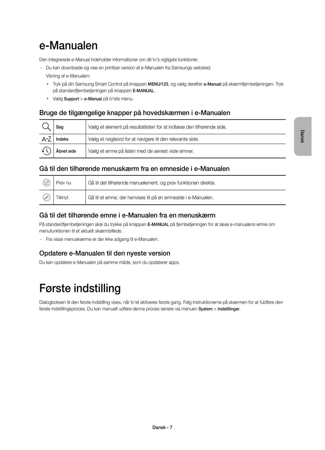 Samsung UE65JU6575UXXE, UE40JU6575UXXE Første indstilling, Bruge de tilgængelige knapper på hovedskærmen i e-Manualen 