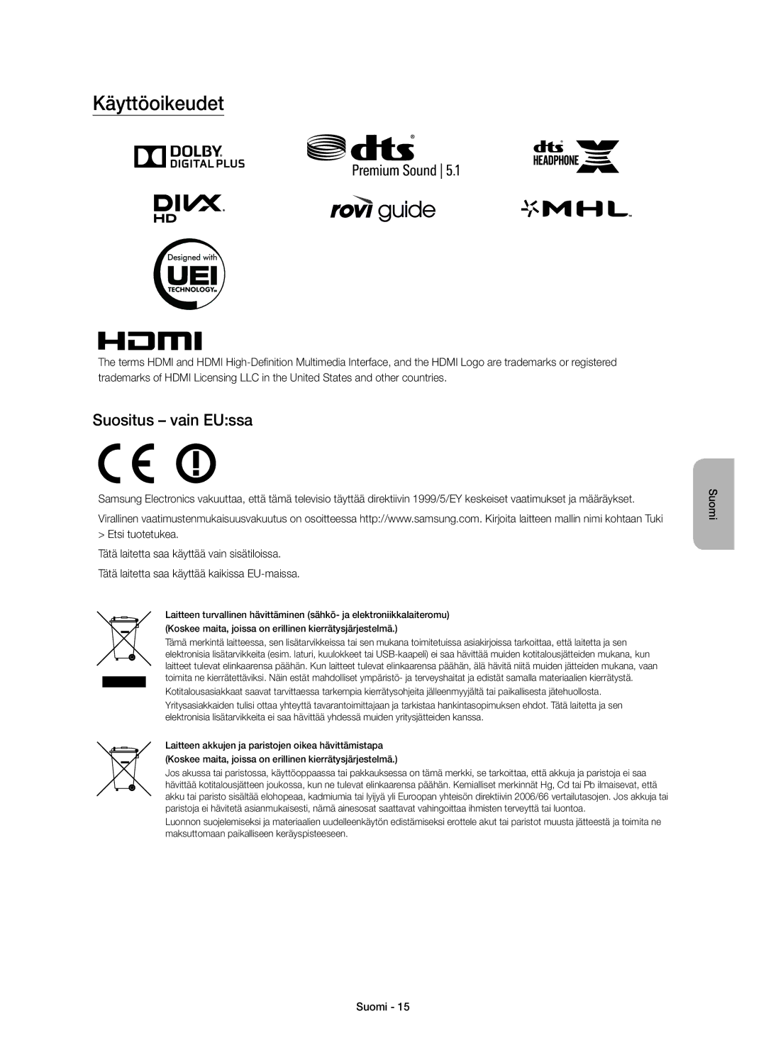 Samsung UE48JU7505TXXE, UE65JU7505TXXE, UE78JU7505TXXE, UE55JU7505TXXE manual Käyttöoikeudet, Suositus vain EUssa 