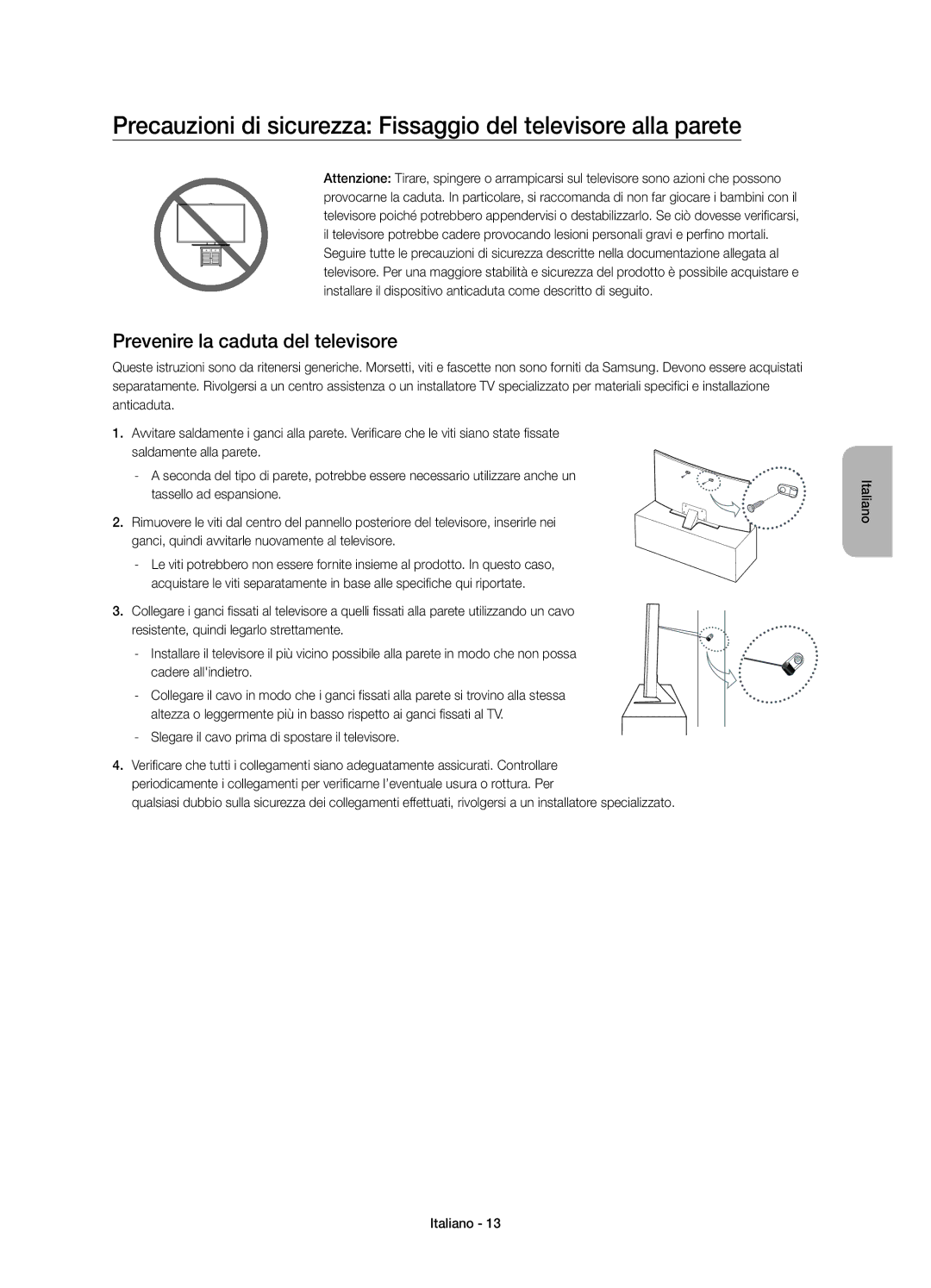 Samsung UE78JU7580TXZG, UE65JU7590TXZG Prevenire la caduta del televisore, Slegare il cavo prima di spostare il televisore 