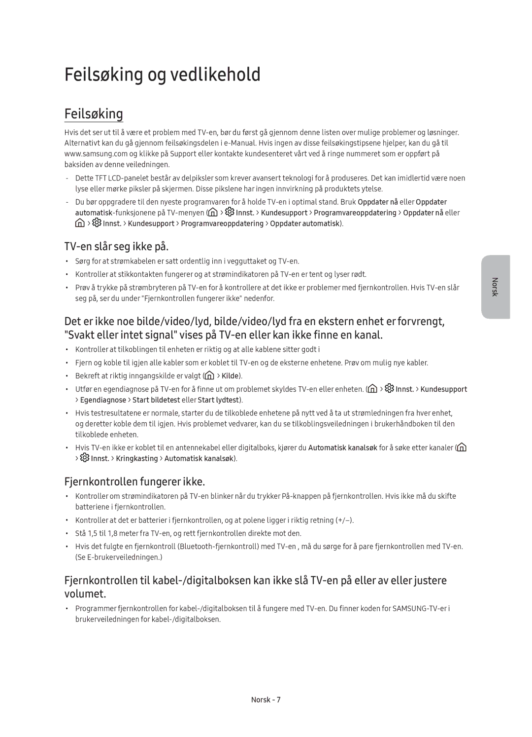 Samsung UE75KS8005TXXE, UE65KS8005TXXE Feilsøking og vedlikehold, TV-en slår seg ikke på, Fjernkontrollen fungerer ikke 