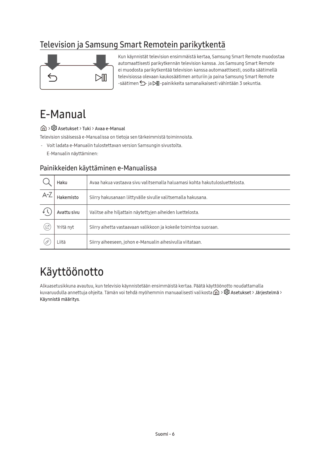 Samsung UE49KS8005TXXE, UE65KS8005TXXE, UE75KS8005TXXE manual Käyttöönotto, Television ja Samsung Smart Remotein parikytkentä 