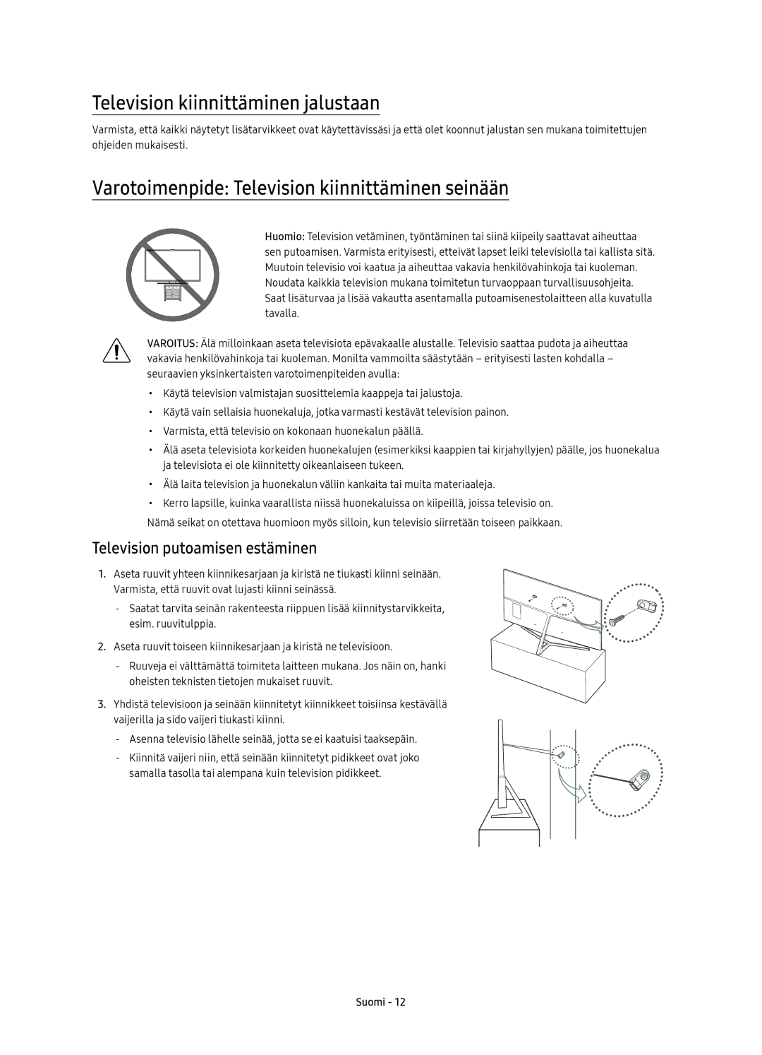 Samsung UE65KS8005TXXE manual Television kiinnittäminen jalustaan, Varotoimenpide Television kiinnittäminen seinään 