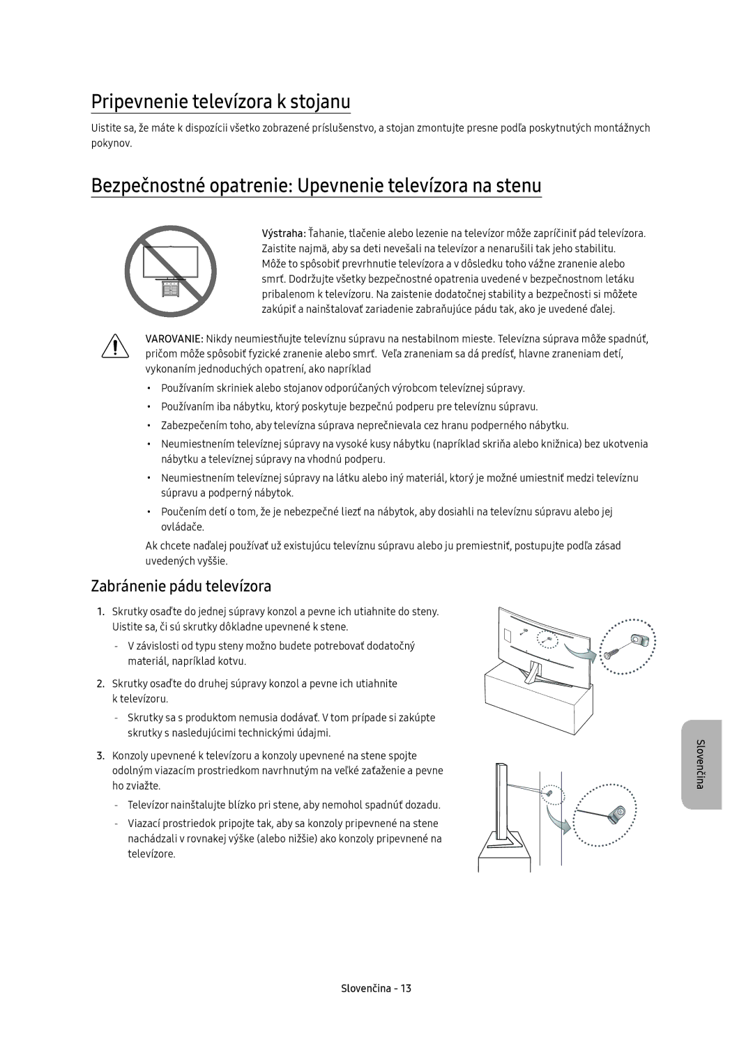 Samsung UE88KS9802TXXH manual Pripevnenie televízora k stojanu, Bezpečnostné opatrenie Upevnenie televízora na stenu 