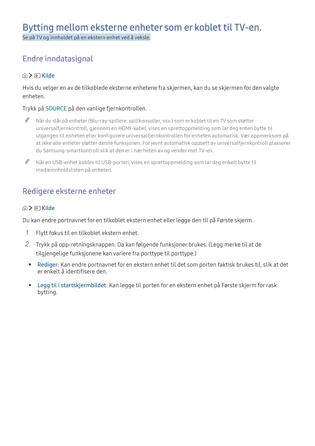 Samsung UE49KU6515UXXE, UE65KU6175UXXE manual Bytting mellom eksterne enheter som er koblet til TV-en, Endre inndatasignal 