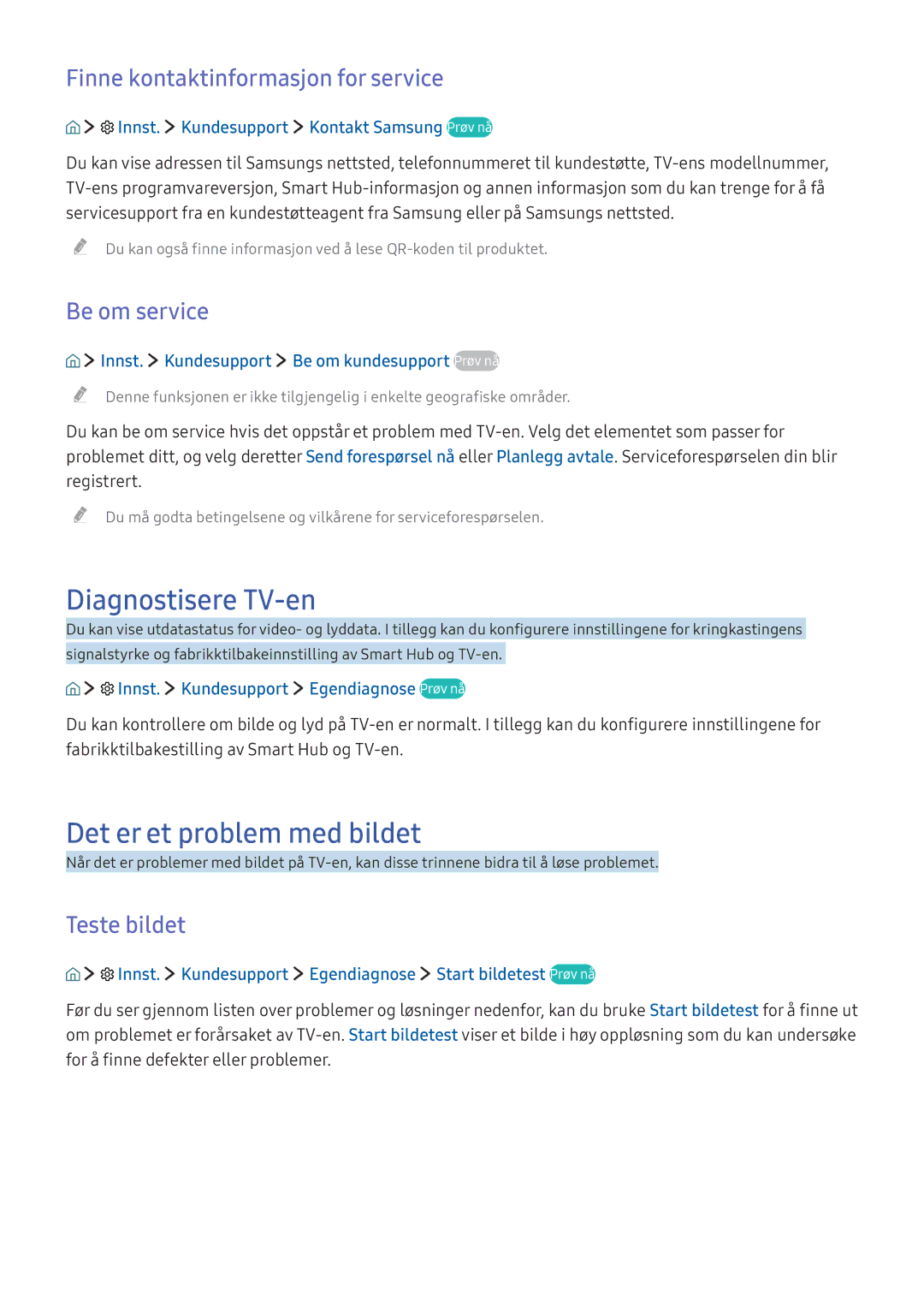 Samsung UE49KU6515UXXE manual Diagnostisere TV-en, Det er et problem med bildet, Finne kontaktinformasjon for service 