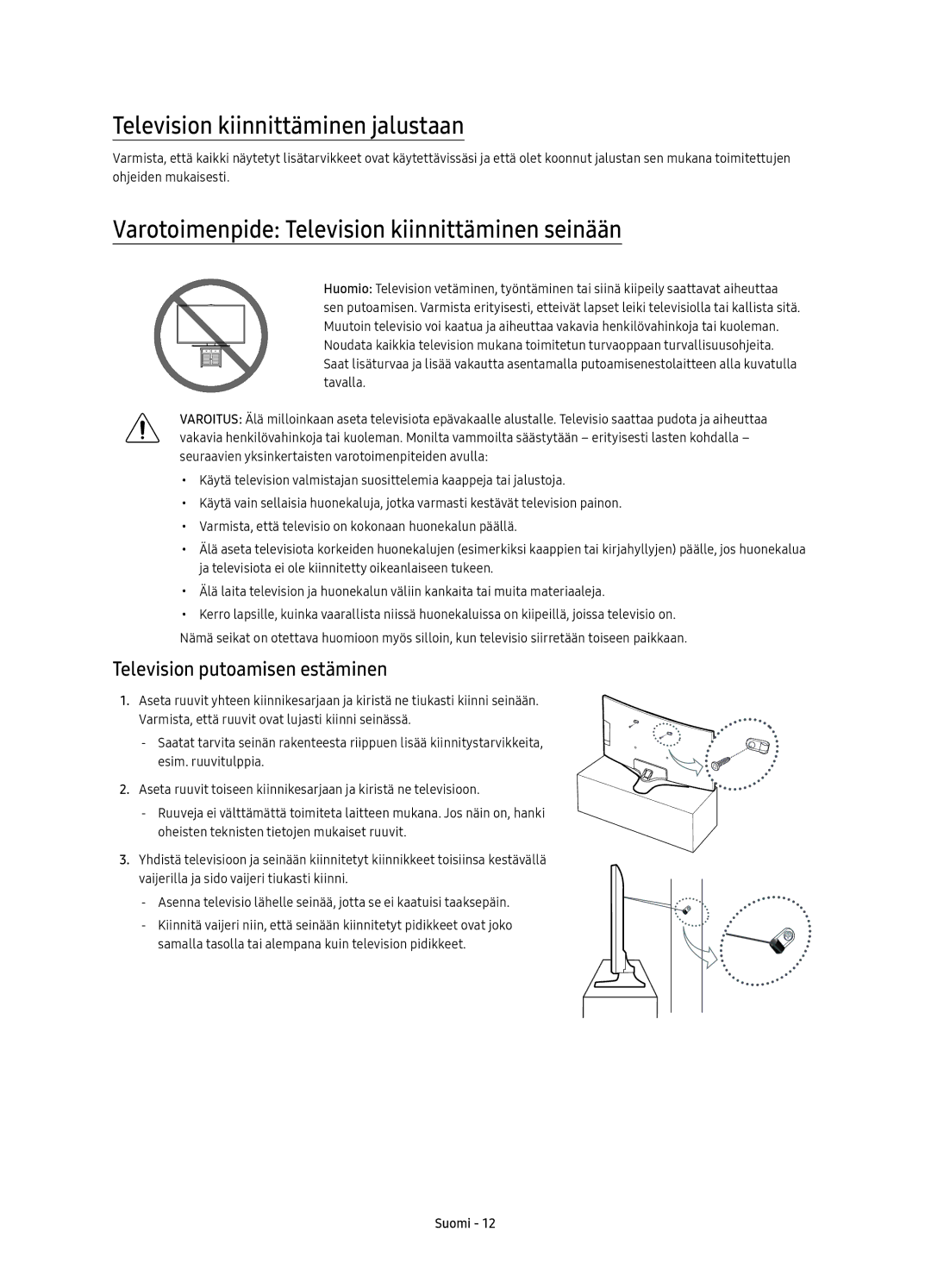 Samsung UE65KU6175UXXE manual Television kiinnittäminen jalustaan, Varotoimenpide Television kiinnittäminen seinään 