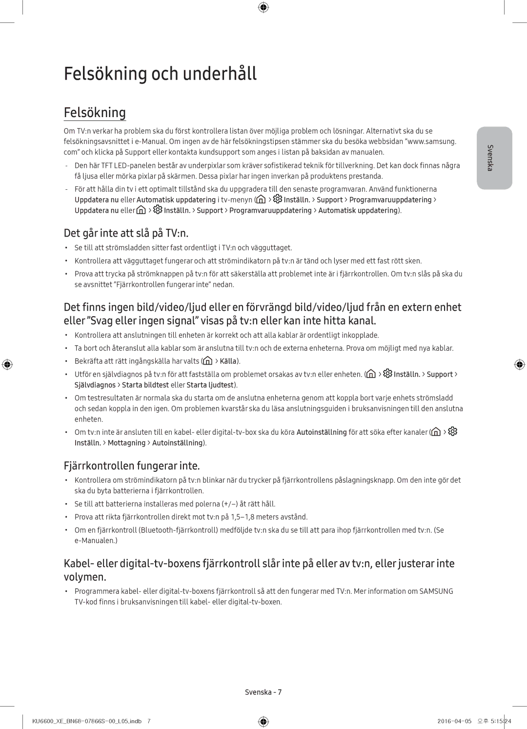 Samsung UE49KU6675UXXE manual Felsökning och underhåll, Det går inte att slå på TVn, Fjärrkontrollen fungerar inte 