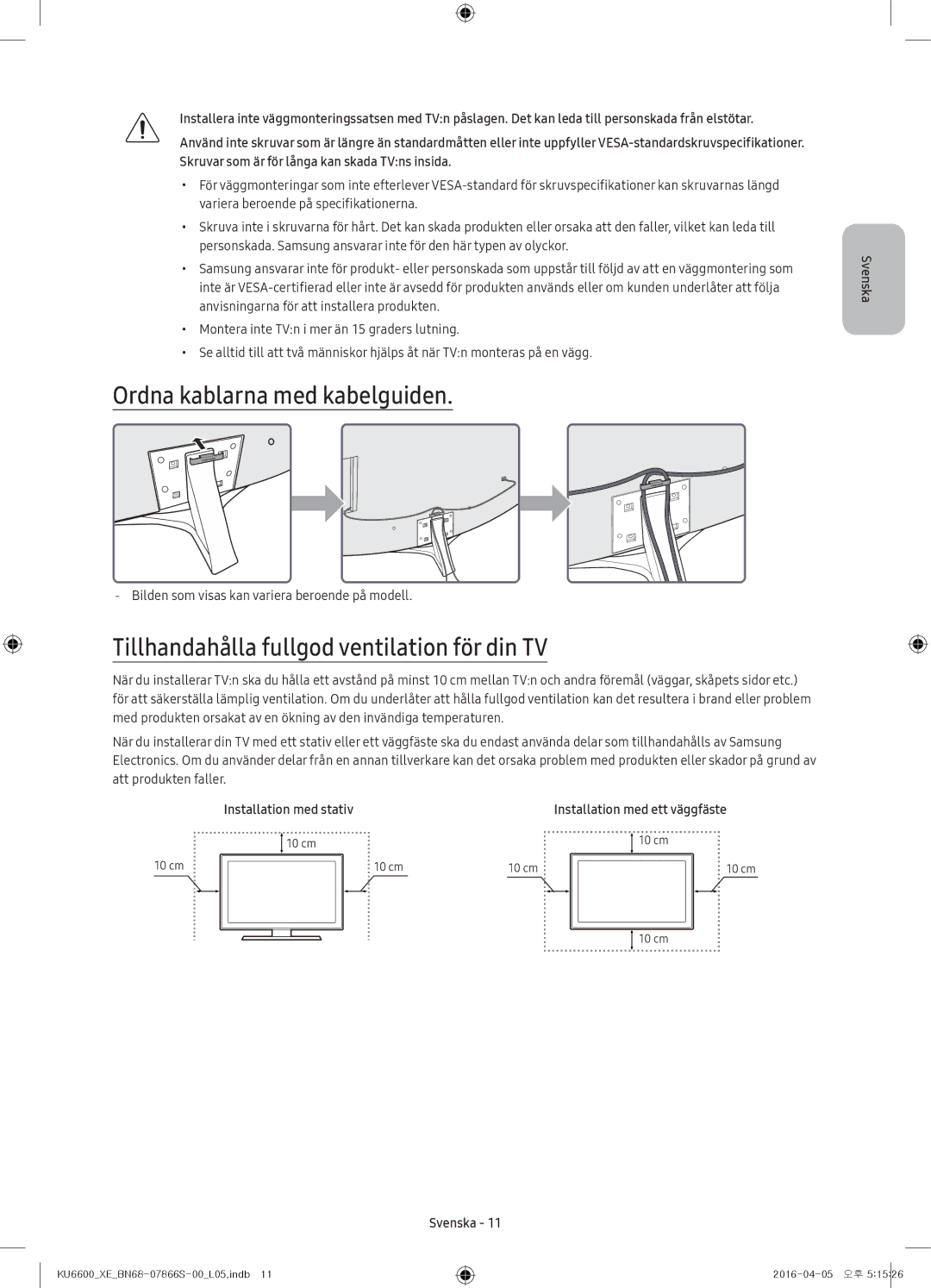 Samsung UE43KU6675UXXE, UE65KU6685UXXE manual Ordna kablarna med kabelguiden, Tillhandahålla fullgod ventilation för din TV 