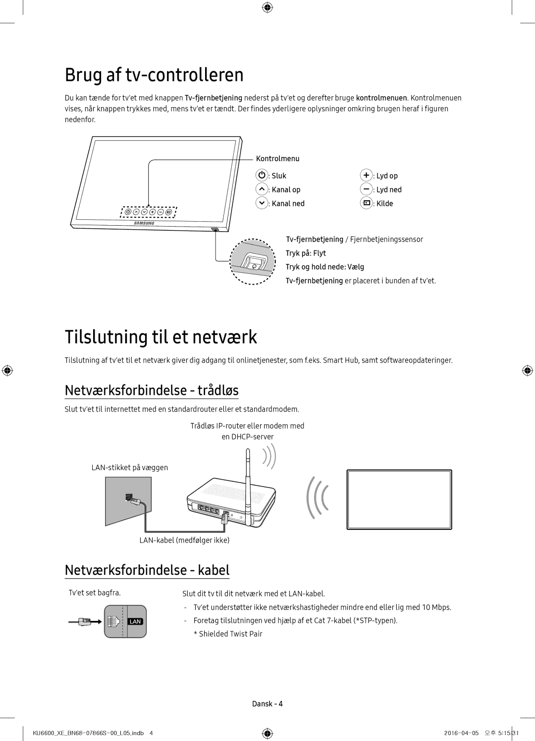 Samsung UE43KU6645UXXE, UE65KU6685UXXE Brug af tv-controlleren, Tilslutning til et netværk, Netværksforbindelse trådløs 