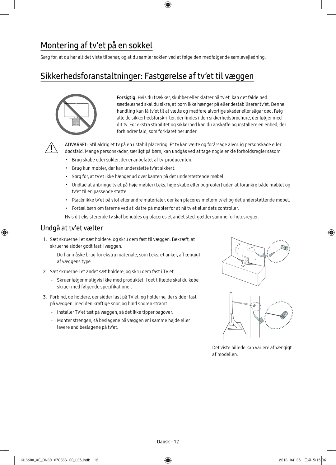 Samsung UE65KU6685UXXE manual Montering af tvet på en sokkel, Sikkerhedsforanstaltninger Fastgørelse af tv’et til væggen 