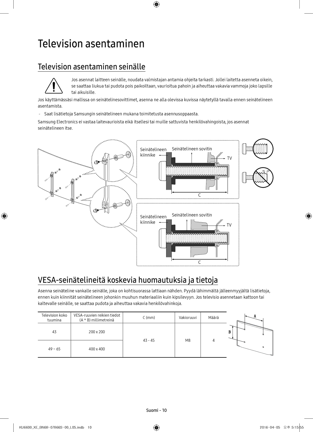 Samsung UE43KU6655UXXE manual Television asentaminen seinälle, VESA-seinätelineitä koskevia huomautuksia ja tietoja 