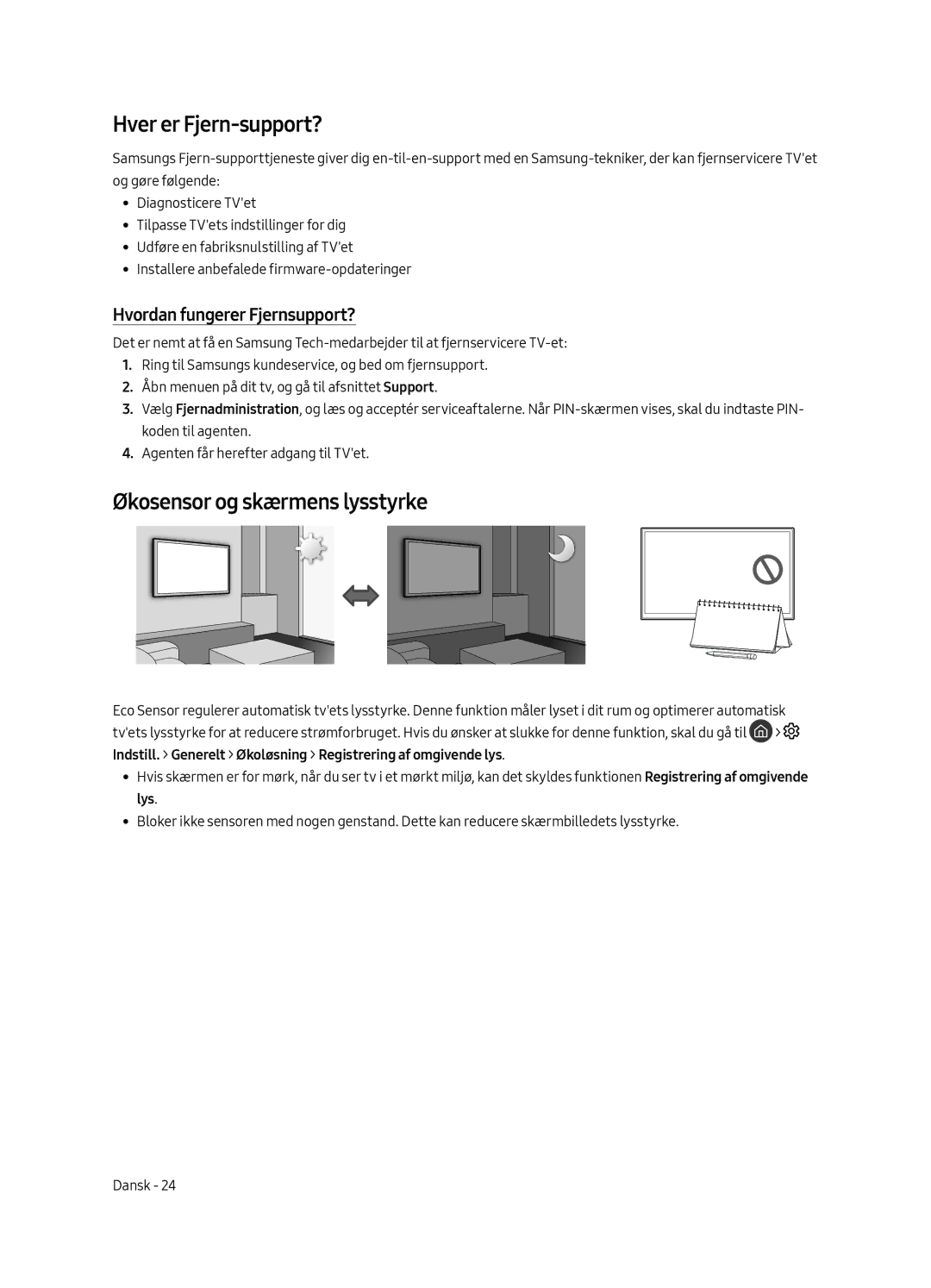 Samsung UE65LS003AUXZG manual Hver er Fjern-support?, Økosensor og skærmens lysstyrke, Hvordan fungerer Fjernsupport?, Lys 