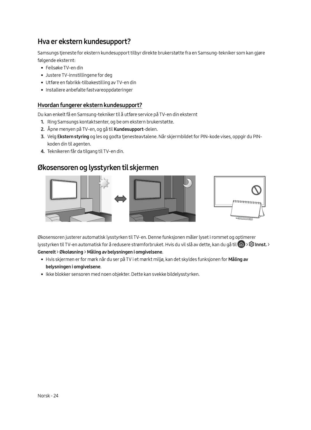 Samsung UE65LS003AUXZT, UE65LS003AUXZG, UE55LS003AUXZG Hva er ekstern kundesupport?, Økosensoren og lysstyrken til skjermen 