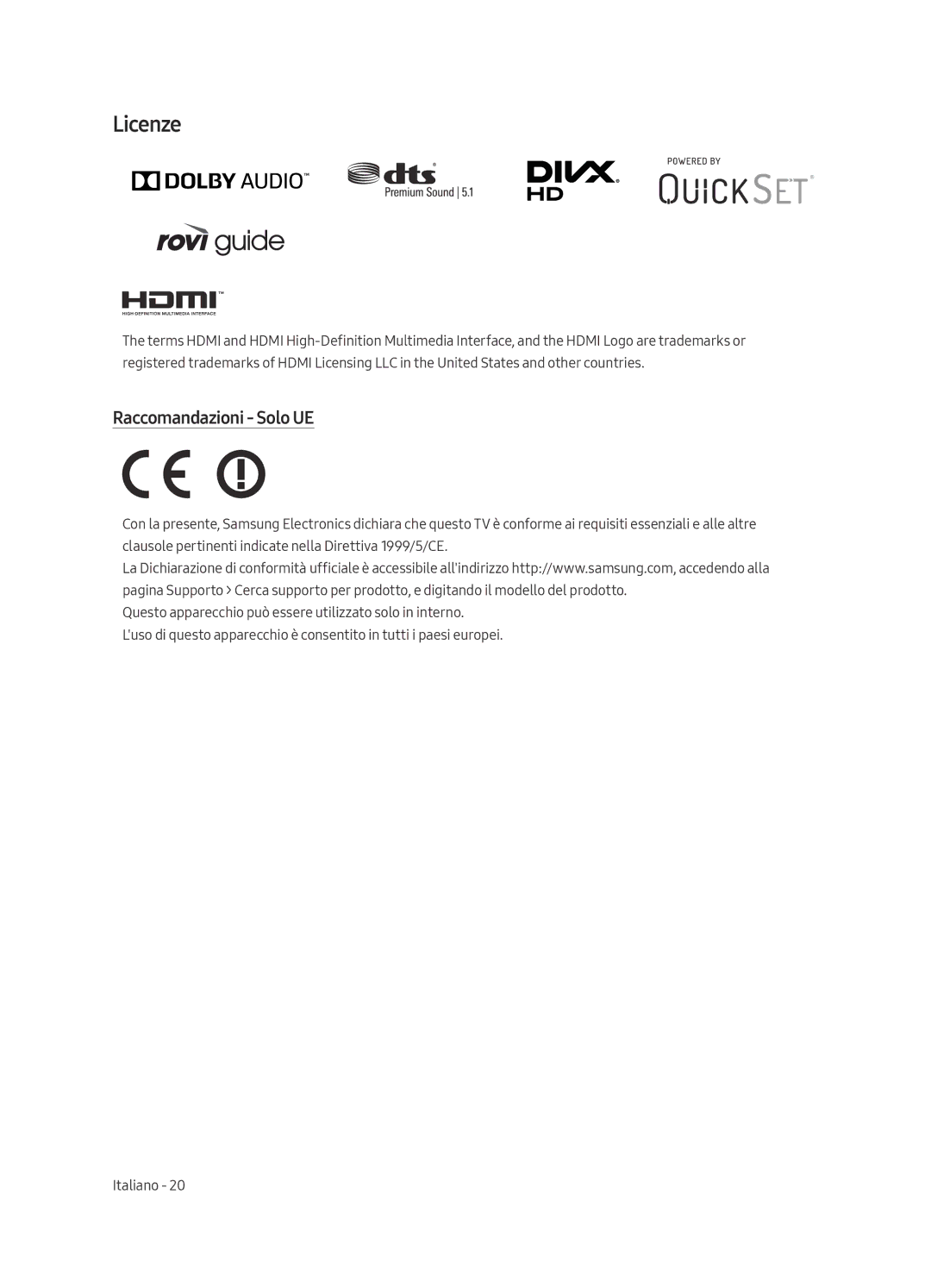 Samsung UE55MU6100KXZT, UE65MU6100KXZT, UE49MU6100KXZT, UE40MU6100KXZT, UE75MU6100KXZT manual Licenze, Raccomandazioni Solo UE 