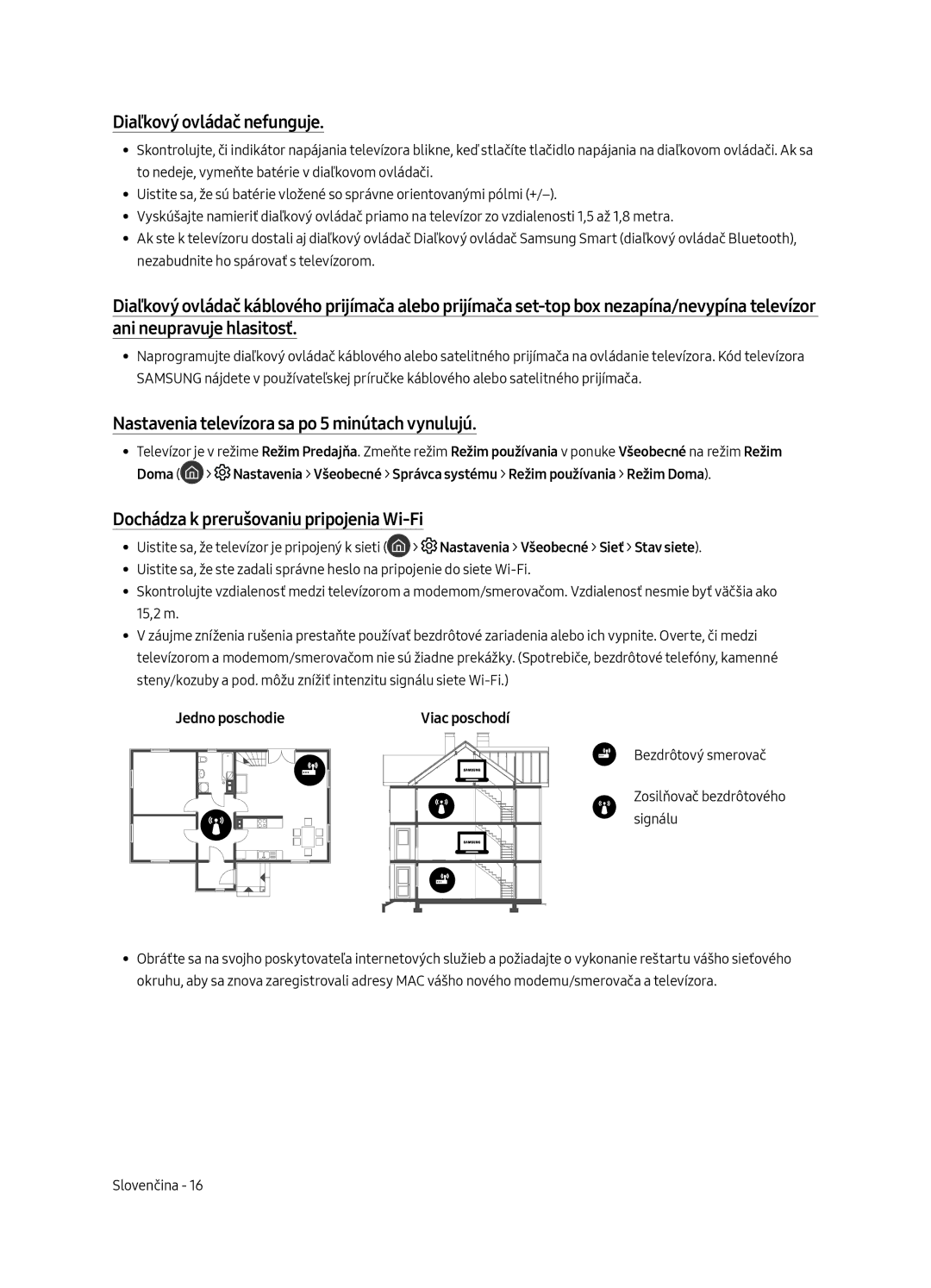 Samsung UE65MU6442UXXH manual Diaľkový ovládač nefunguje, Nastavenia televízora sa po 5 minútach vynulujú, Jedno poschodie 