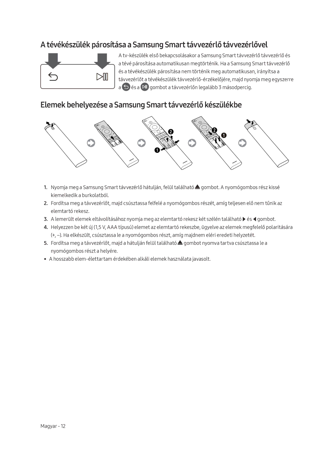 Samsung UE55MU6452UXXH, UE65MU6442UXXH, UE55MU6472UXXH manual Elemek behelyezése a Samsung Smart távvezérlő készülékbe 