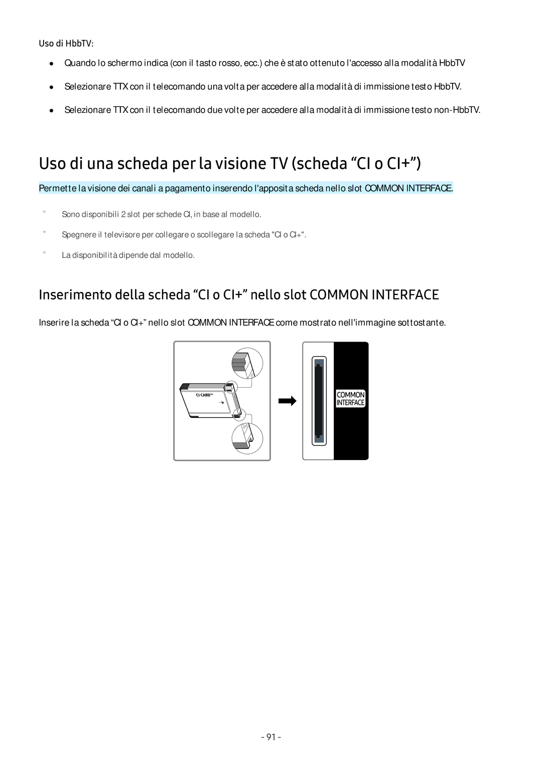 Samsung UE65MU6450UXZT, UE65MU6442UXXH, UE58MU6192UXXH Uso di una scheda per la visione TV scheda CI o CI+, Uso di HbbTV 