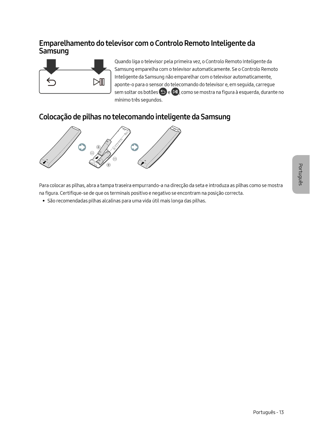 Samsung UE55MU6505UXXC, UE65MU6505UXXC, UE49MU6505UXXC manual Colocação de pilhas no telecomando inteligente da Samsung 