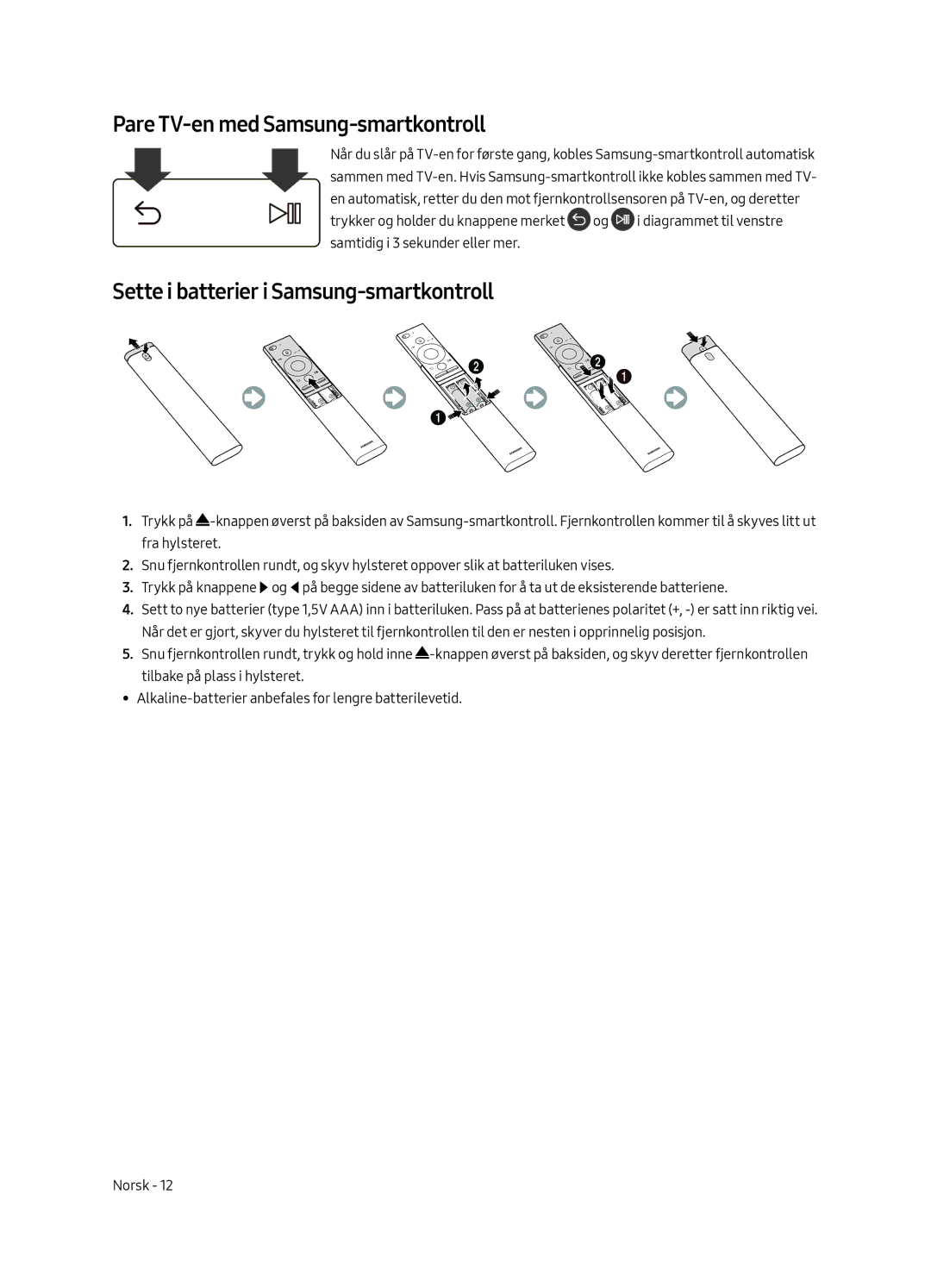 Samsung UE49MU7055TXXC, UE65MU7045TXXC Pare TV-en med Samsung-smartkontroll, Sette i batterier i Samsung-smartkontroll 